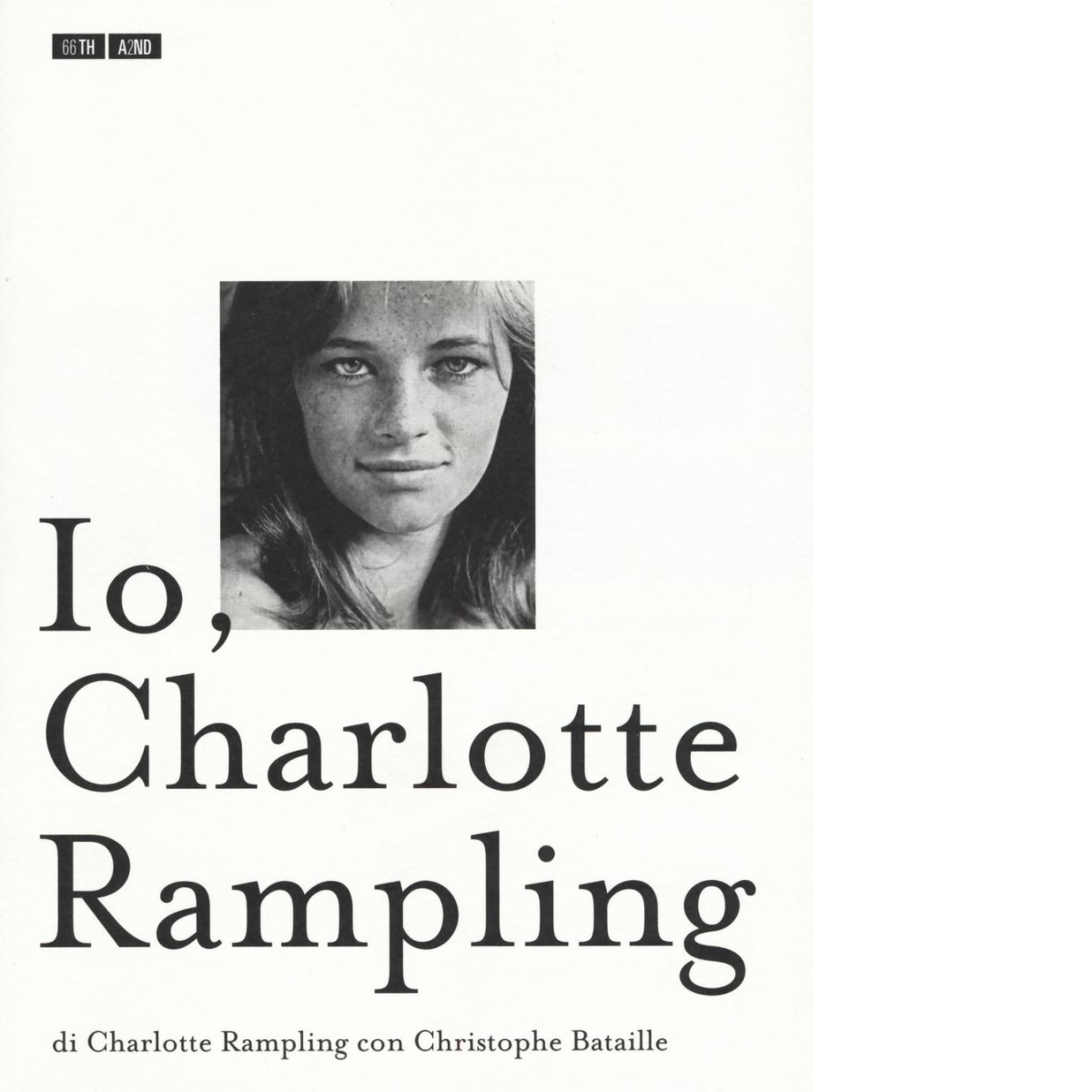 Io, Charlotte Rampling di Charlotte Rampling, Christophe Bataille,  2016,  66th  libro usato
