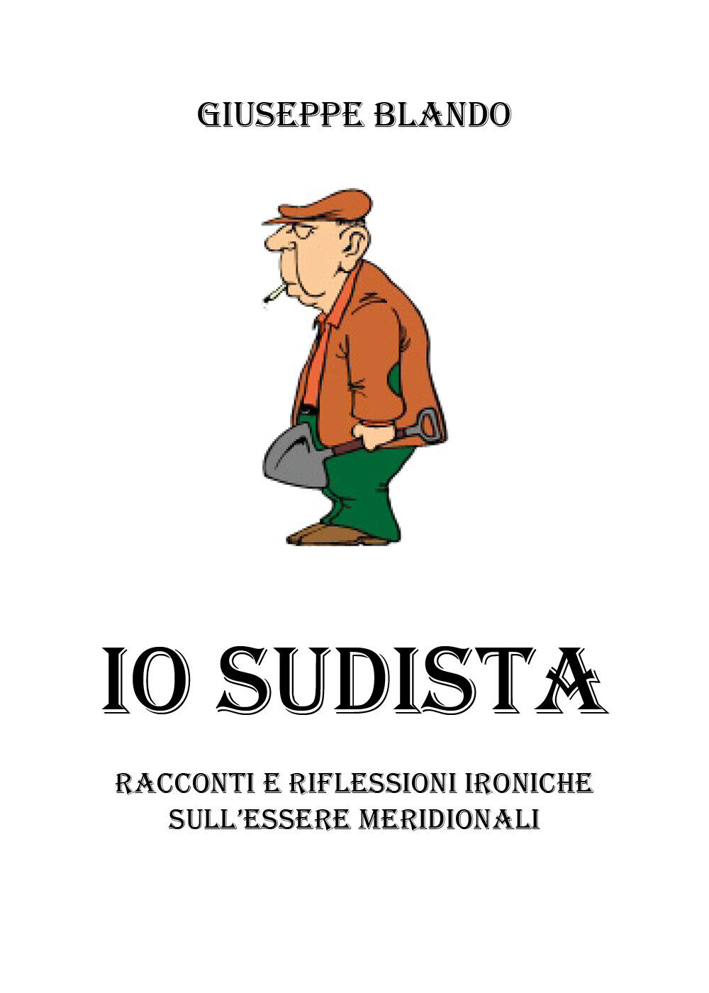 Io Sudista - Giuseppe Blando,  Youcanprint - P libro usato