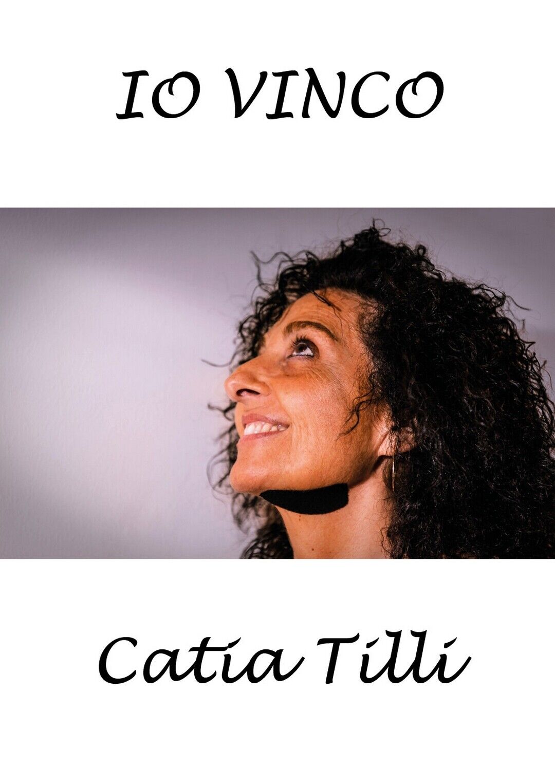 Io vinco  di Catia Tilli,  2020,  Youcanprint libro usato