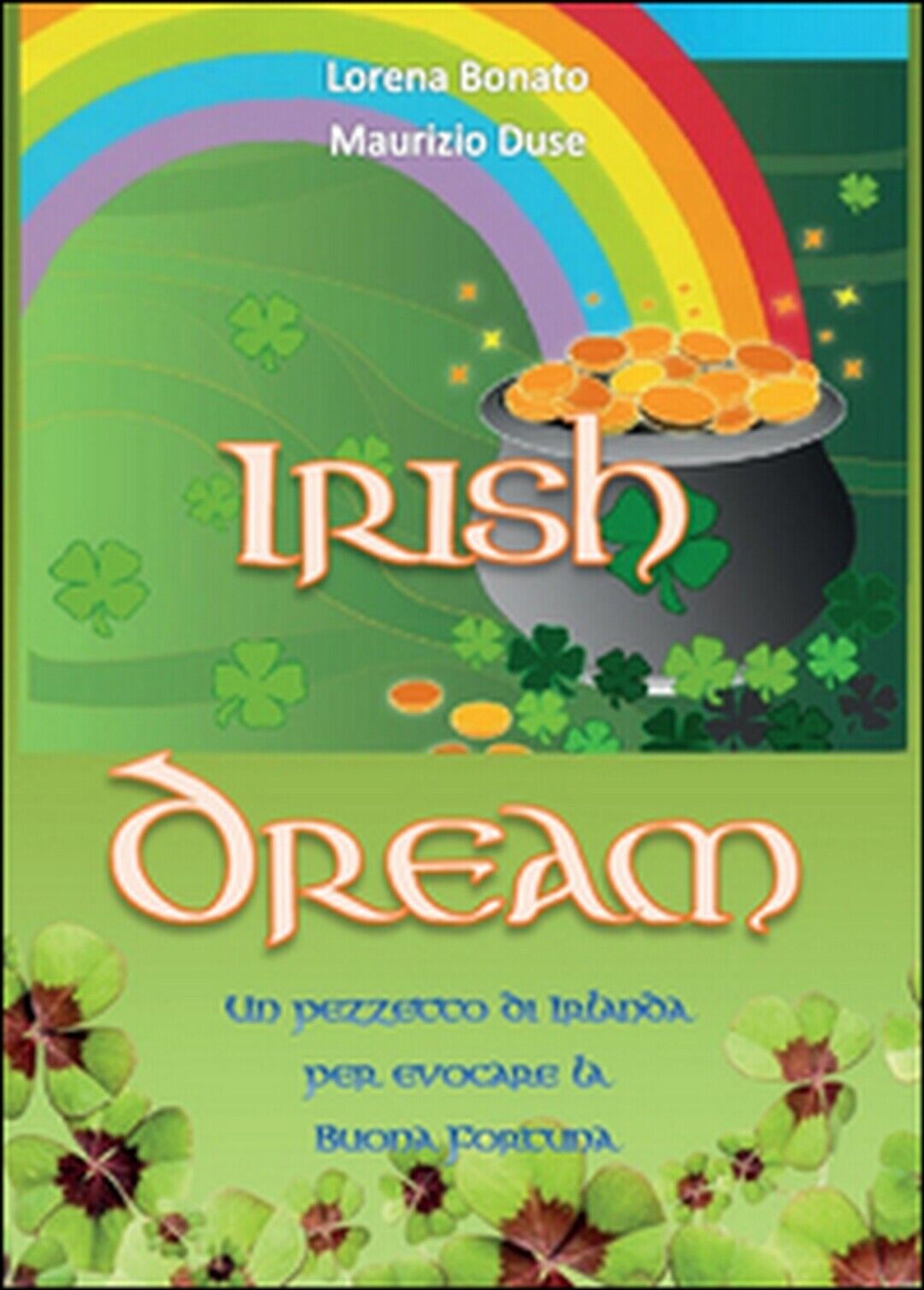 Irish dream  di Maurizio Duse,  2015,  Youcanprint libro usato