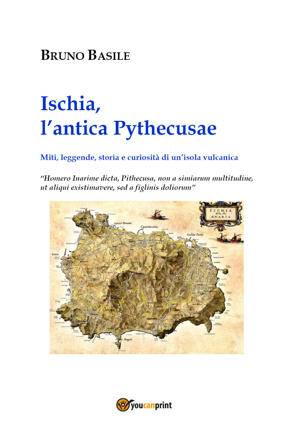 Ischia, L'antica Pythecusae. Miti, leggende, storia e curiosit? di un?isola vulc libro usato