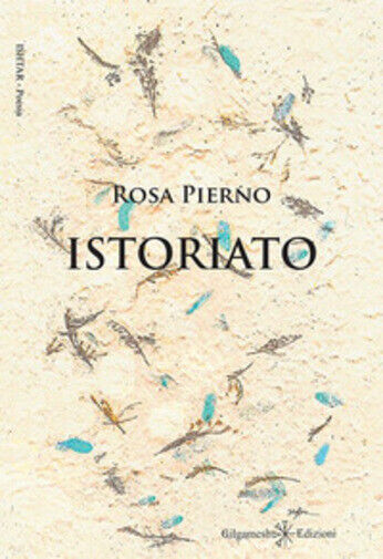 Istoriato di Rosa Pierno,  2020,  Gilgamesh Edizioni libro usato