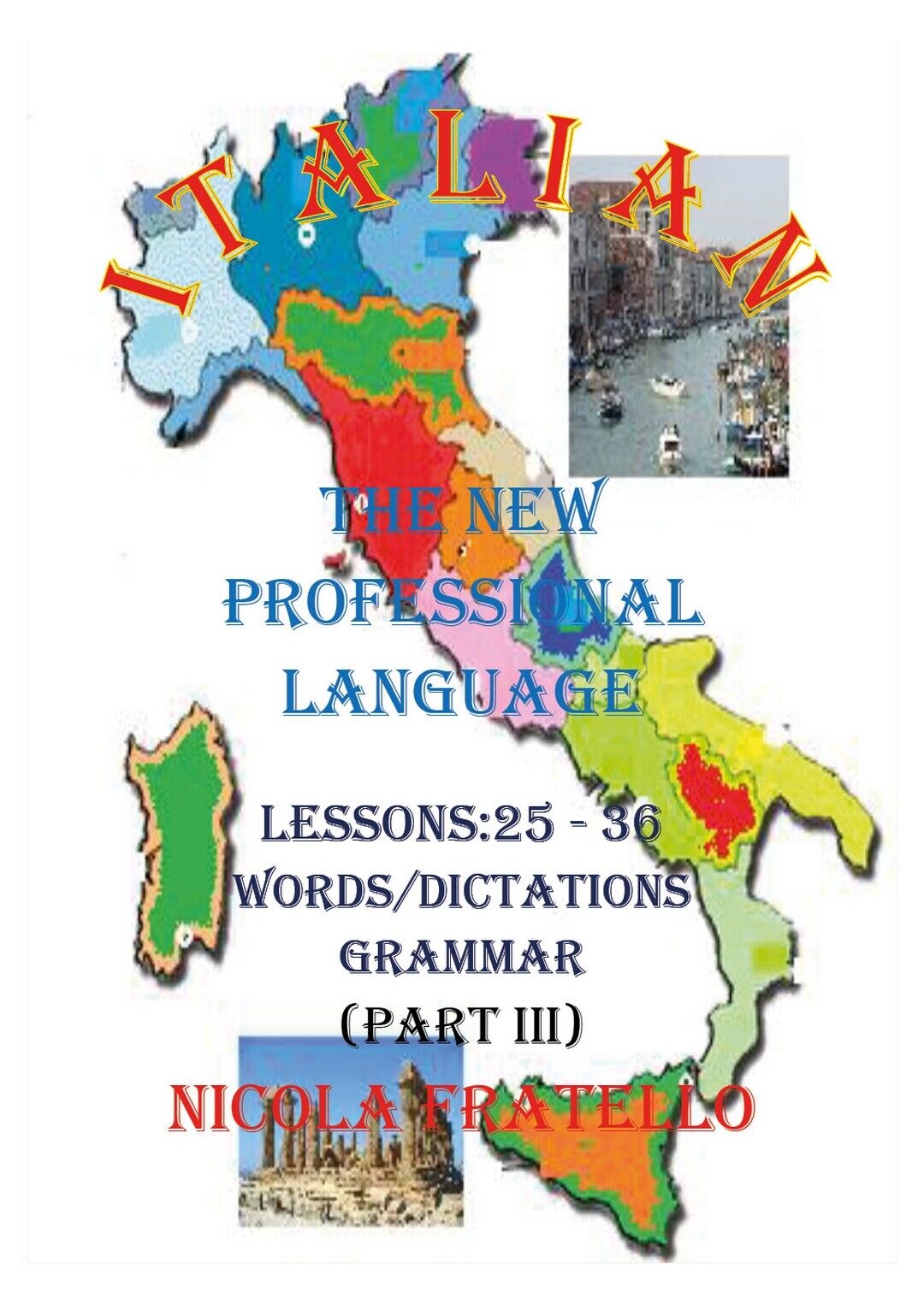 Italian - The New Professional Language - Parte III  di Nicola Fratello,  2019 libro usato