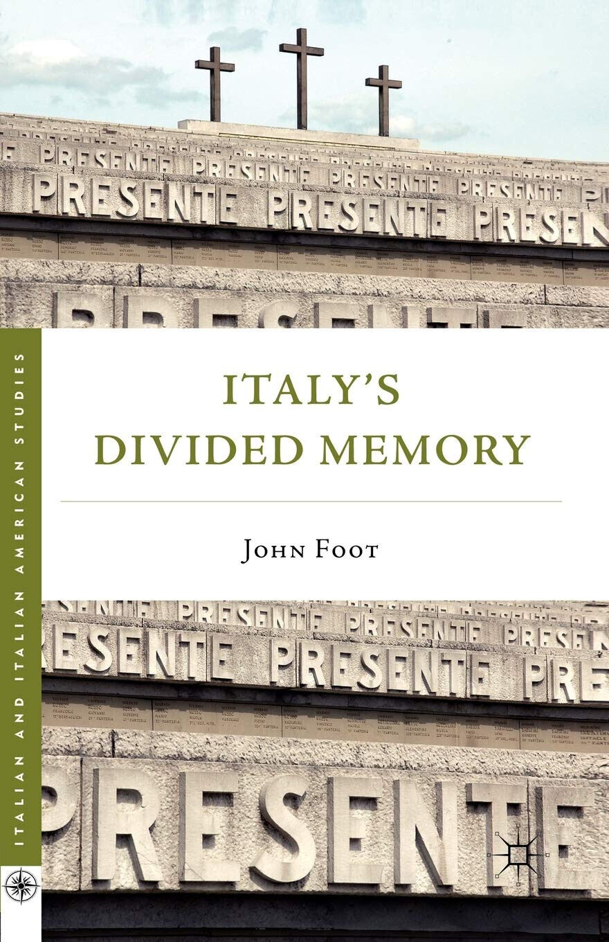 Italy's Divided Memory - J. Foot  - Palgrave, 2011 libro usato