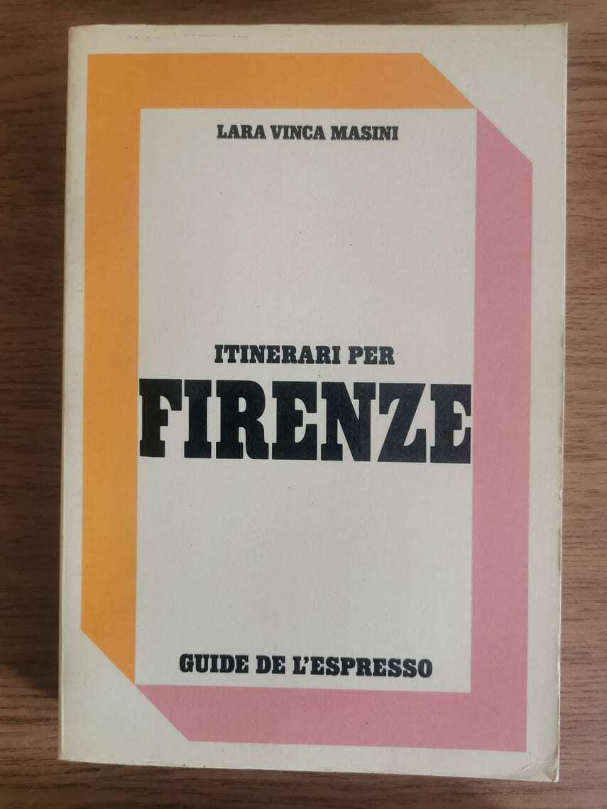 Itinerari per Firenze - L. V. Masini - L'Espresso - 1981 - AR libro usato