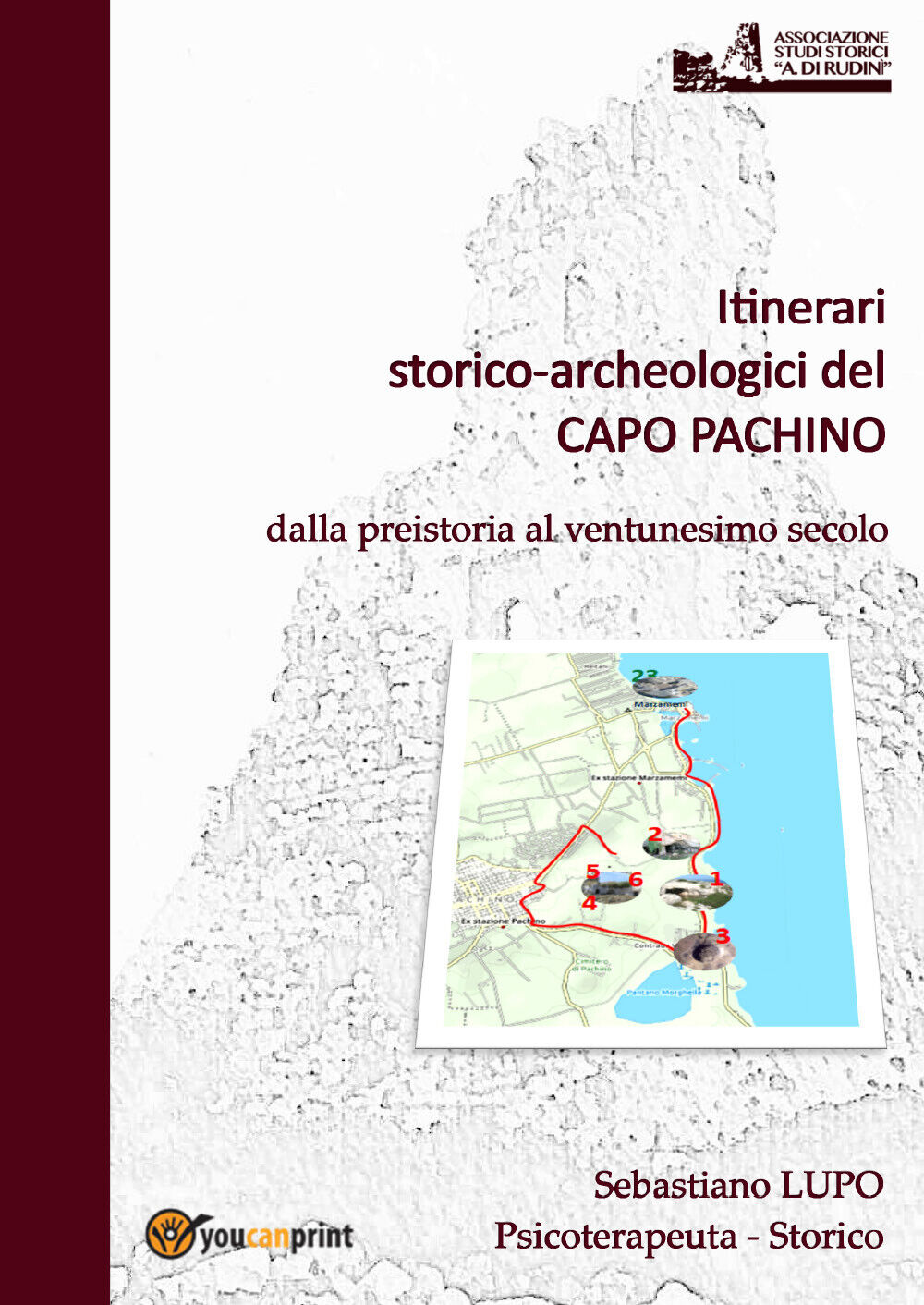 Itinerari storico-archeologici del Capo Pachino di Sebastiano Lupo,  2021,  Youc libro usato