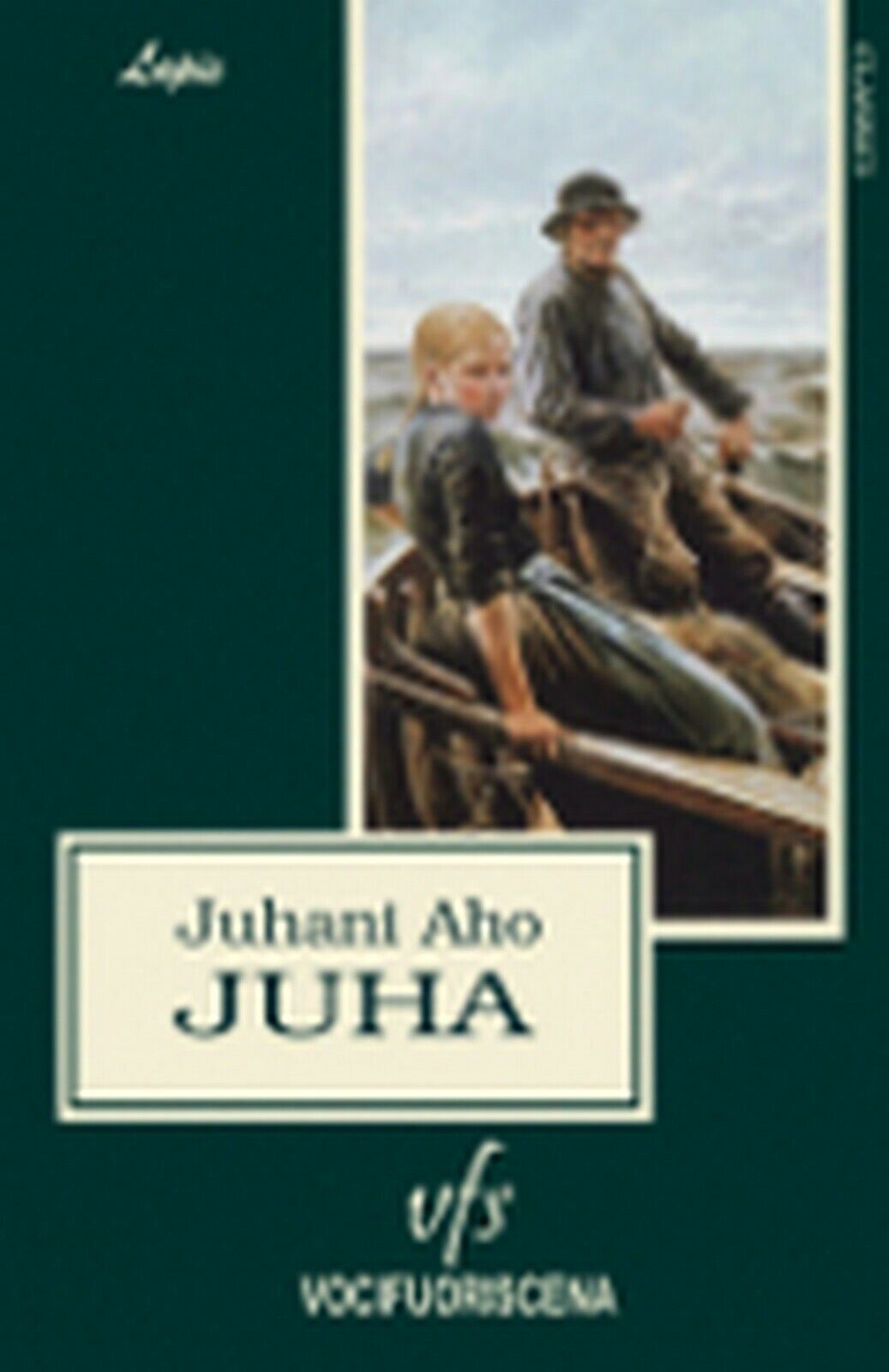 JUHA  di Juhani Aho,  2018,  Vocifuoriscena libro usato