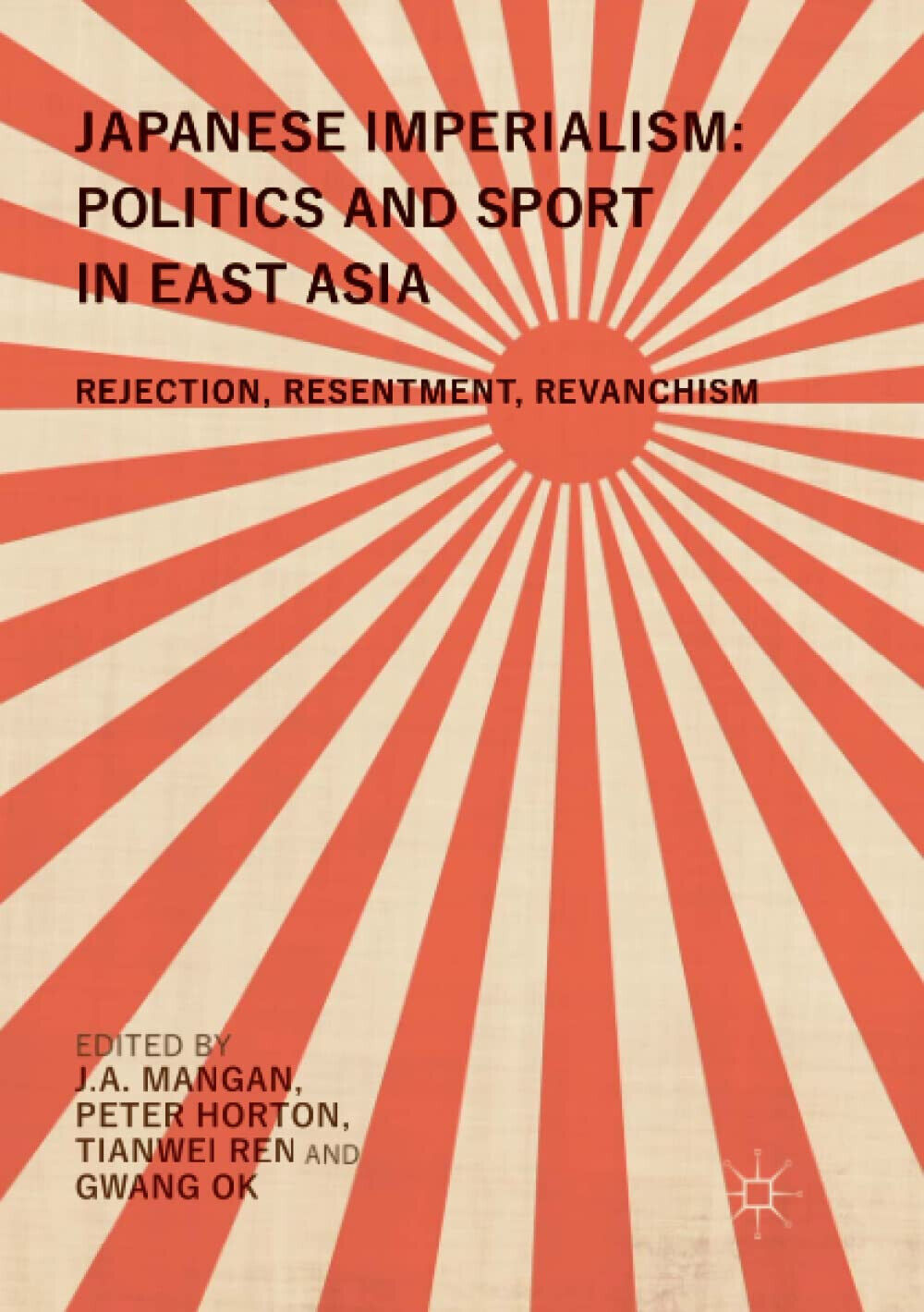 Japanese Imperialism - .A. Mangan  - Palgrave, 2019 libro usato