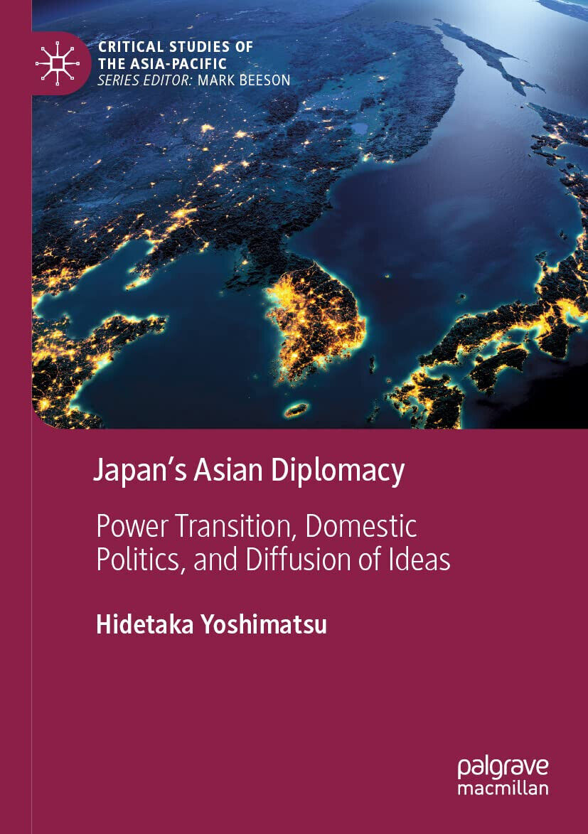 Japan's Asian Diplomacy - Hidetaka Yoshimatsu - Routledge, 2021 libro usato