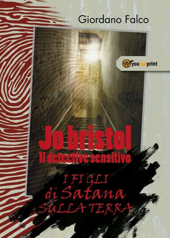 Jo bristol - Il detective sensitivo - I figli di satana sulla terra  di Giordano libro usato