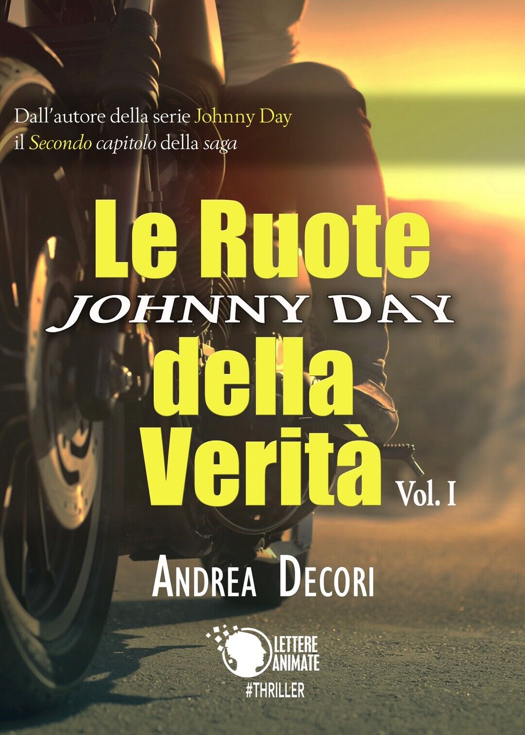 Johnny Day - Le Ruote della Verit? Vol.1  di Andrea Decori,  2017,  Lettere An. libro usato