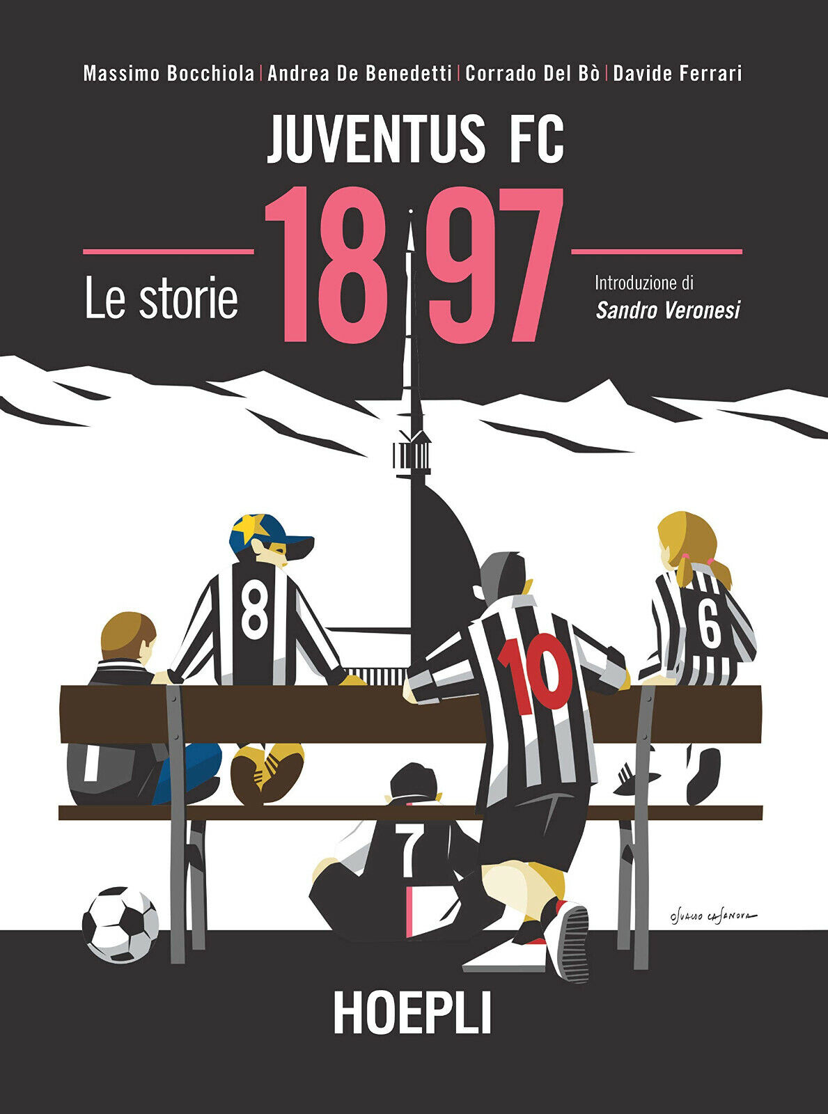 Juventus FC 1897. Le storie -  Bocchiola,  De Benedetti, Del B? - Hoepli, 2020 libro usato