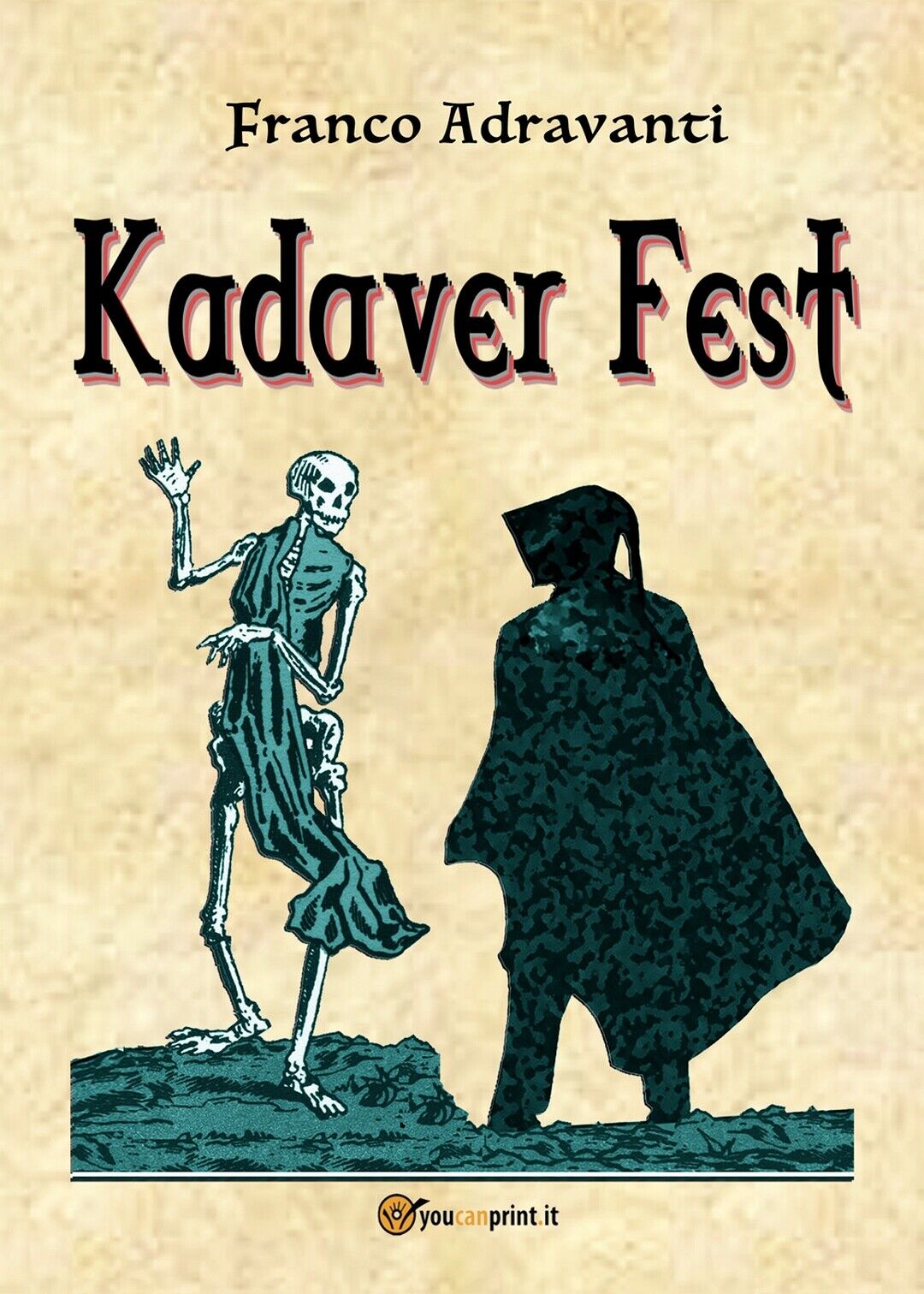 Kadaver Fest  di Franco Adravanti,  2018,  Youcanprint libro usato