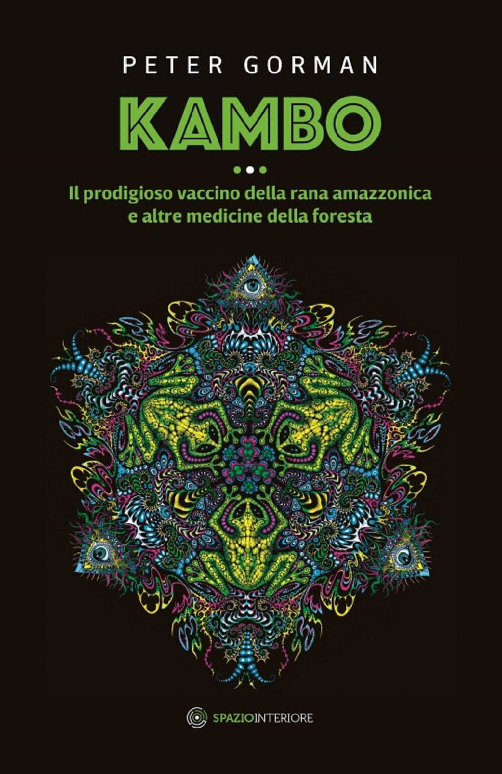 Kambo - Peter Gorman -  Spazio Interiore, 2016 libro usato