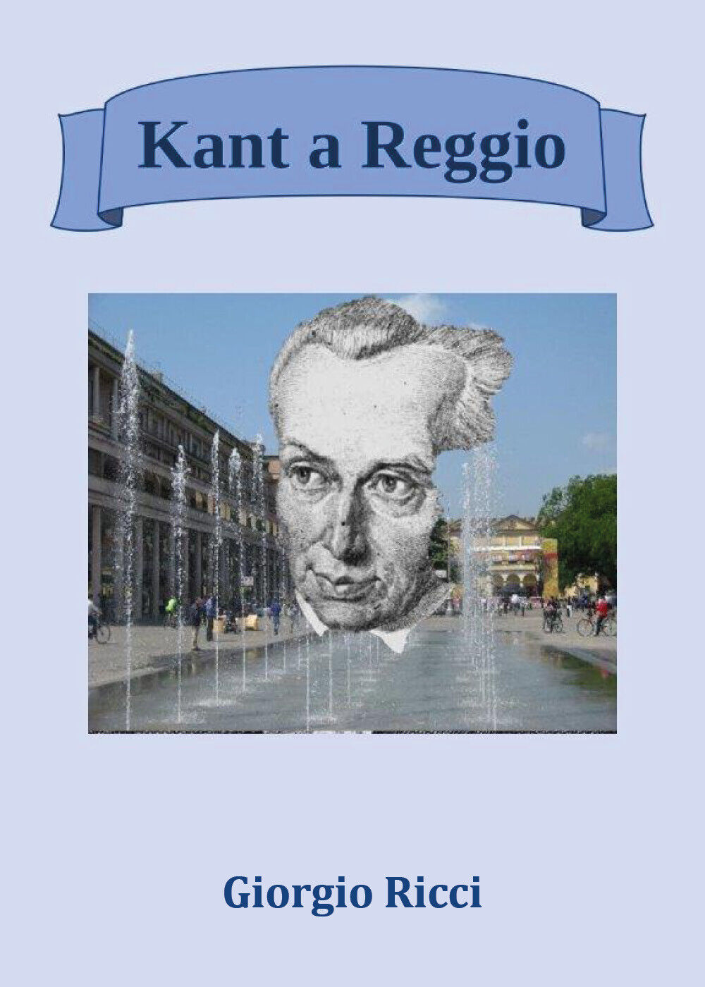 Kant a Reggio di Giorgio Ricci,  2019,  Youcanprint libro usato