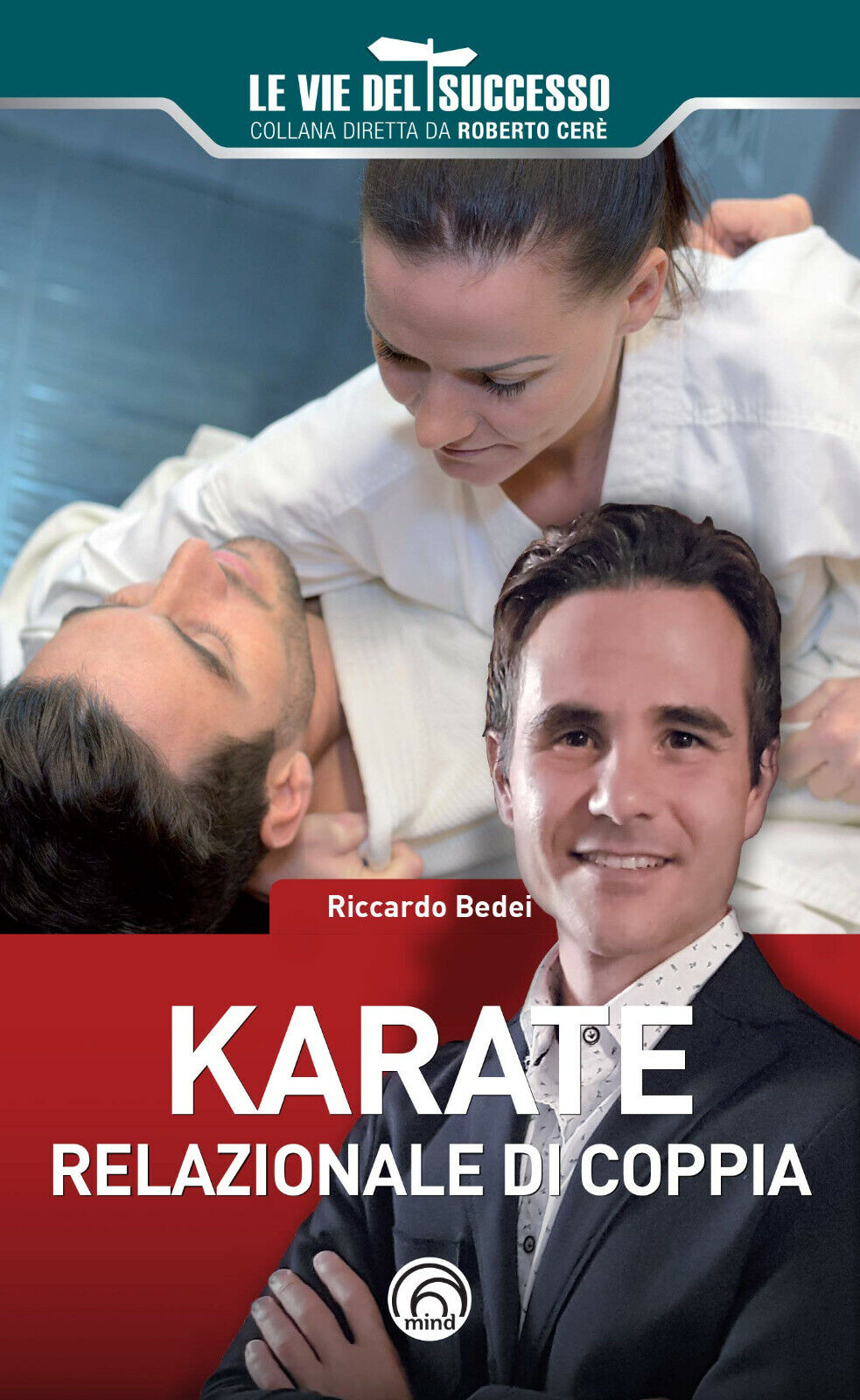 Karate relazionale di coppia - Riccardo Bedei - Mind, 2020 libro usato