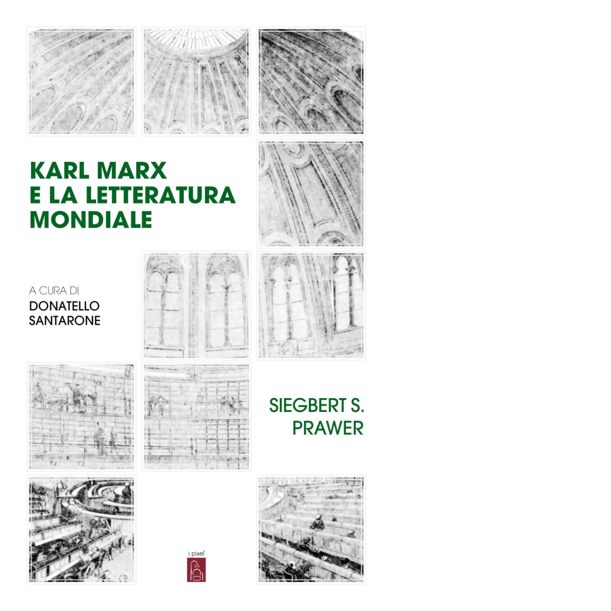 Karl Marx e la letteratura mondiale di Siegbert Salomon Prawer,  2021,  Bordeaux libro usato