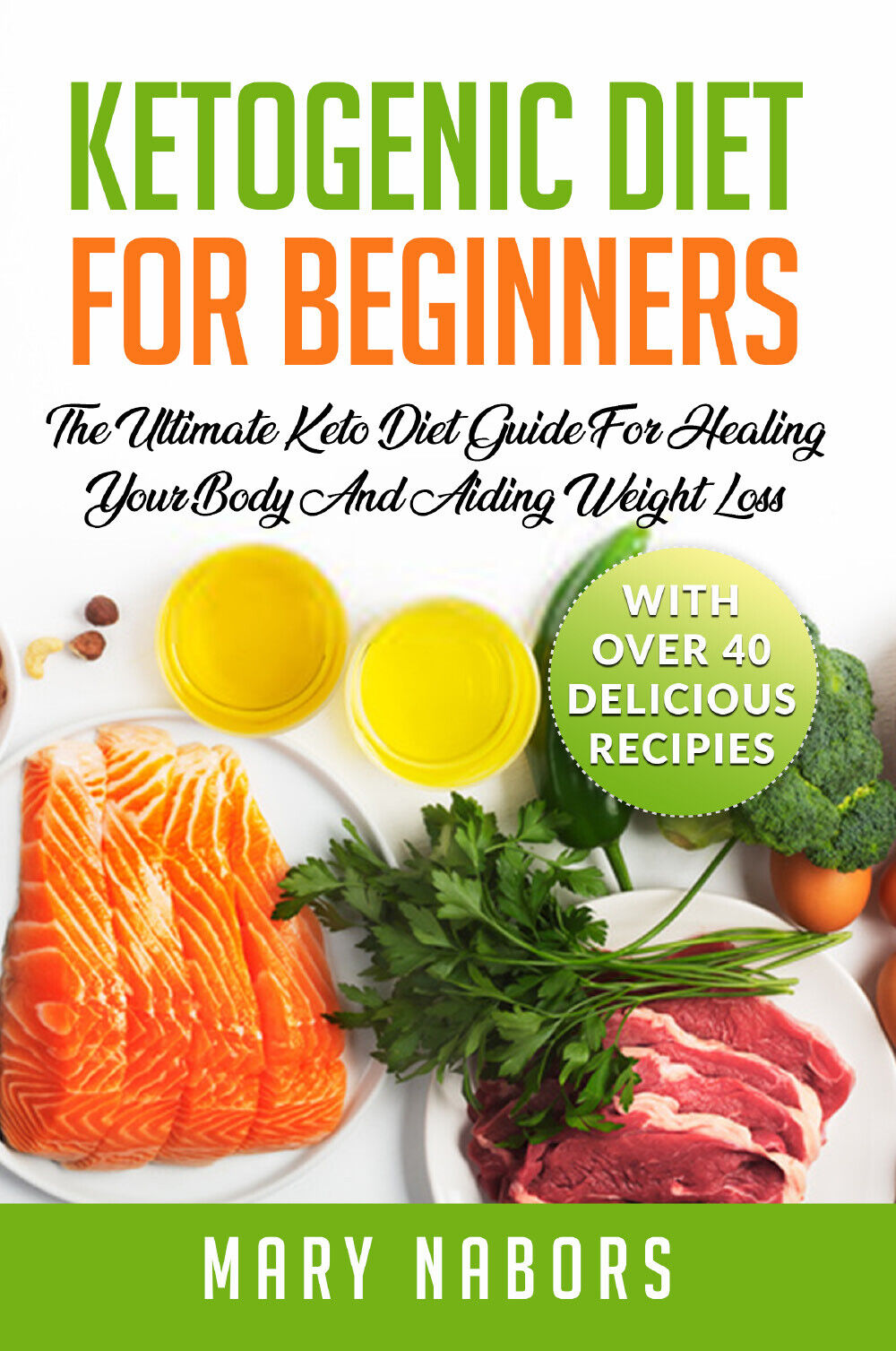 Ketogenic Diet for Beginners di Mary Nabors,  2021,  Youcanprint libro usato