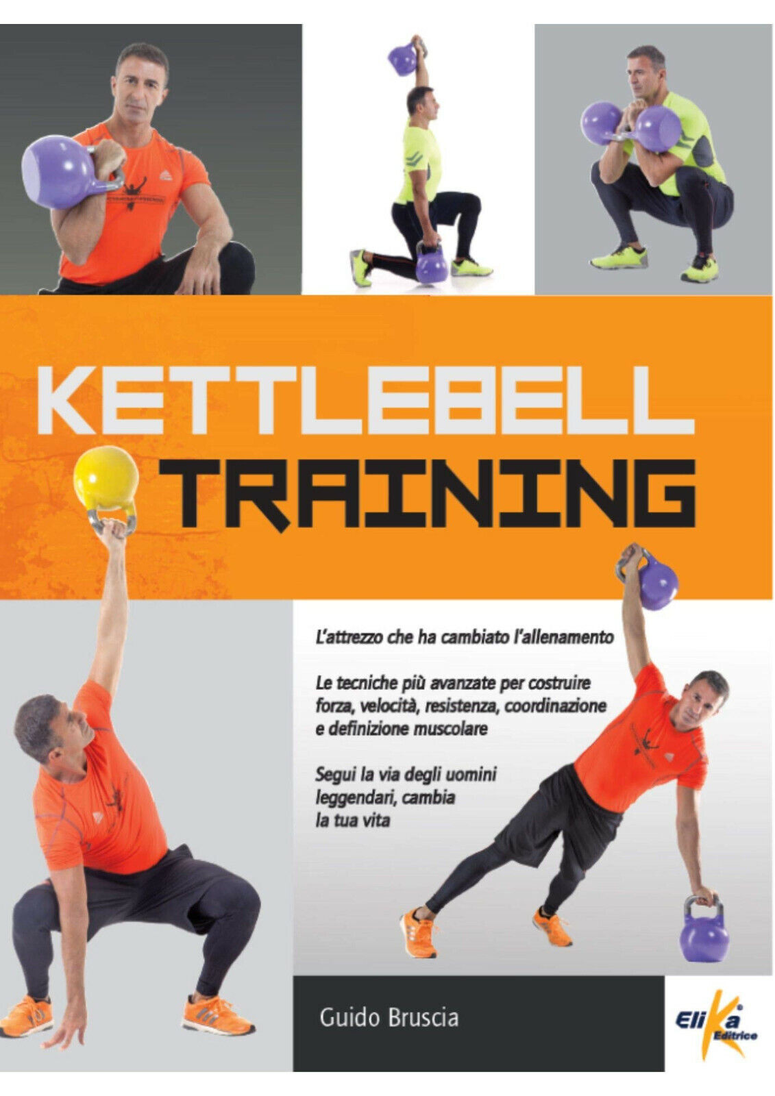 Kettlebell training - Guido Bruscia - ELIKA, 2015 libro usato