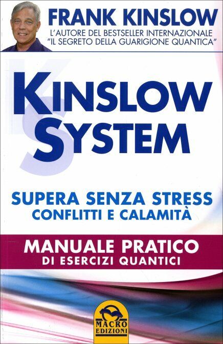 Kinslow system. Supera senza stress conflitti e calamit?. Manuale pratico di ese libro usato