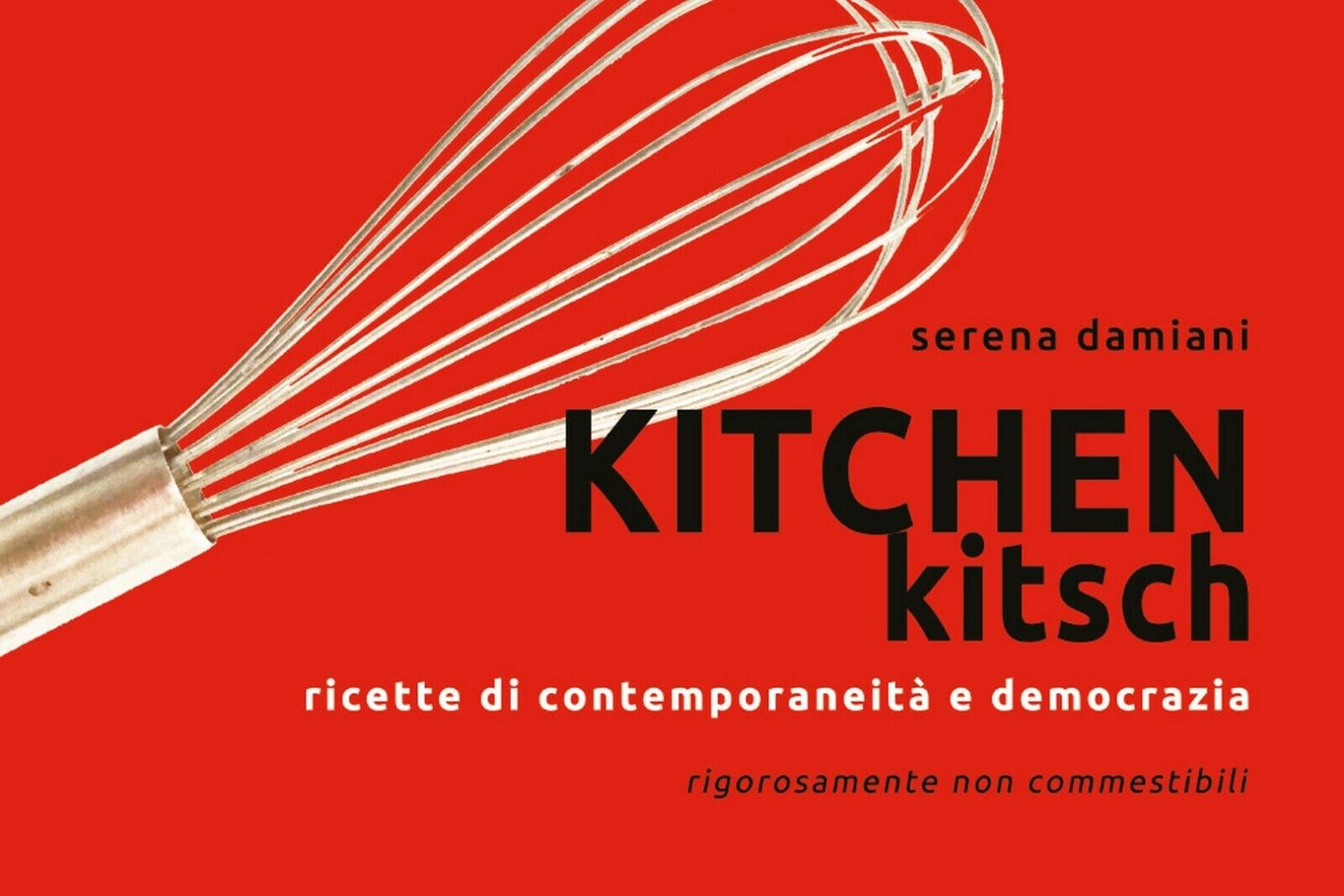 Kitchen Kitch  di Serena Damiani,  2020,  Youcanprint libro usato