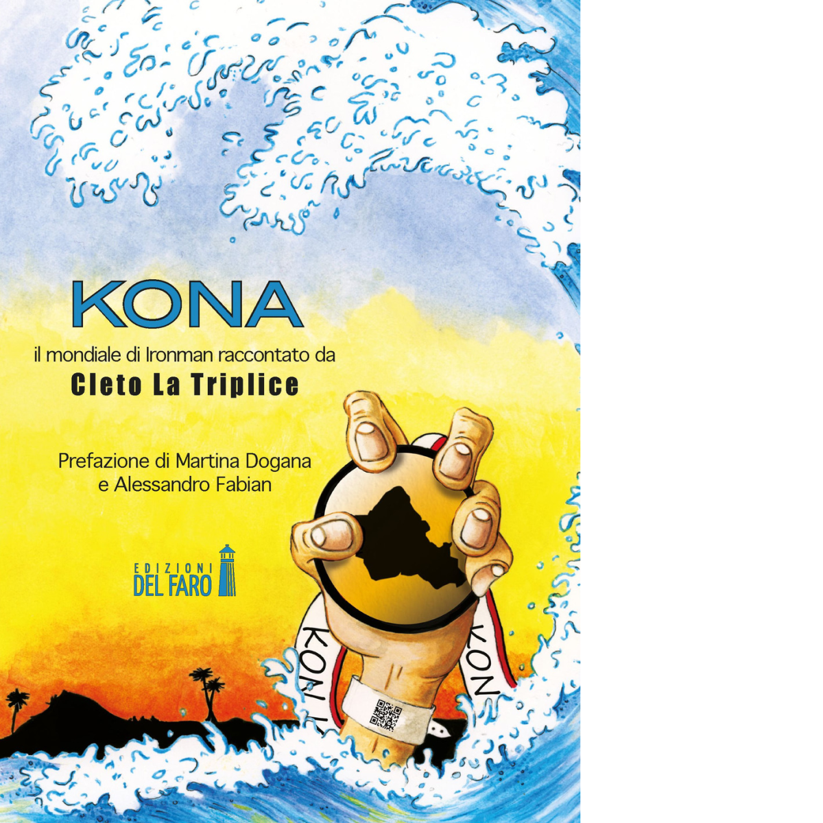 Kona. Il mondiale di Ironman raccontato da Cleto La Triplice - Cleto La Triplice libro usato