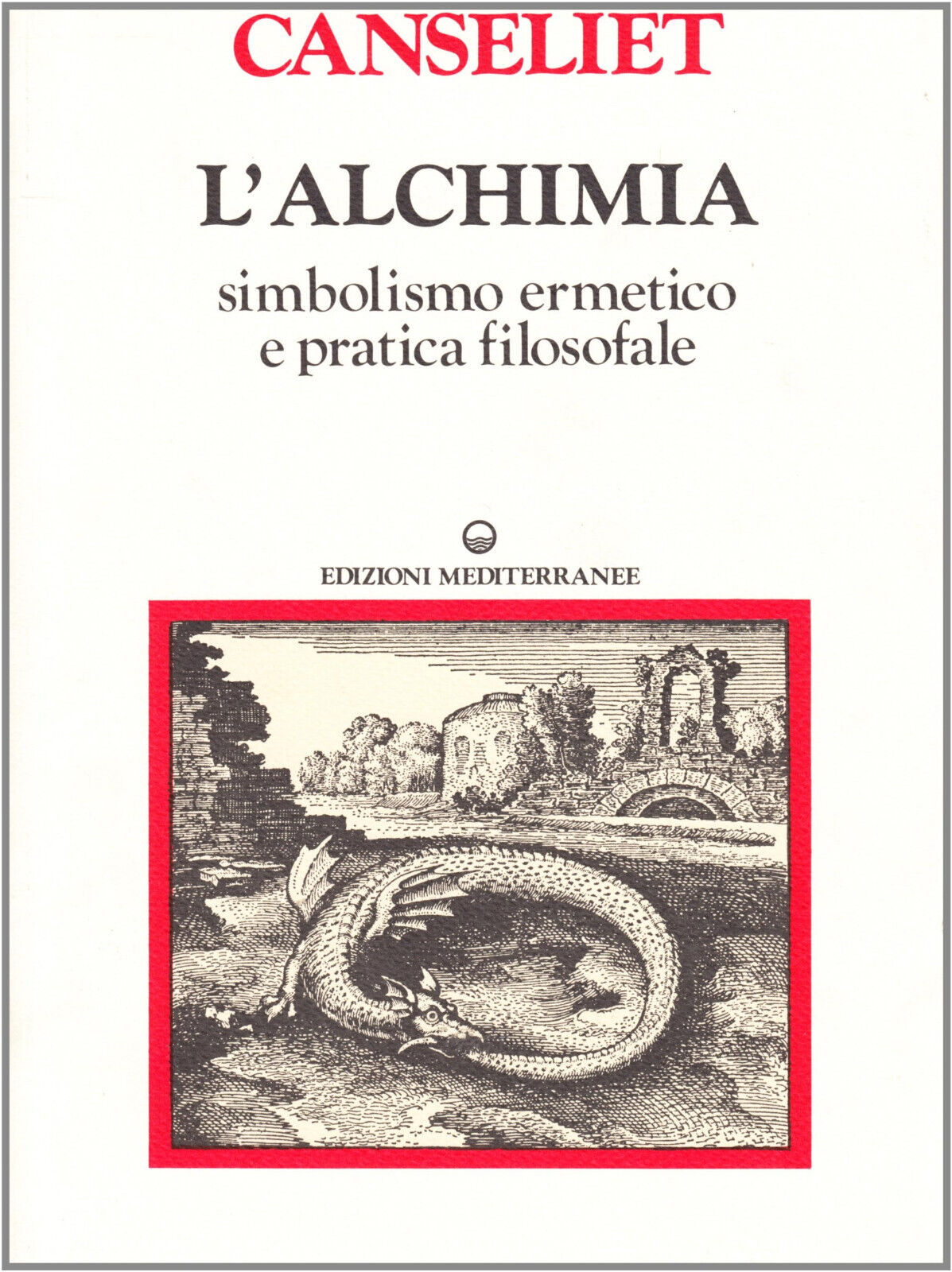 L' alchimia vol.1 - Eug?ne Canseliet - Edizioni Mediterranee, 1985 libro usato