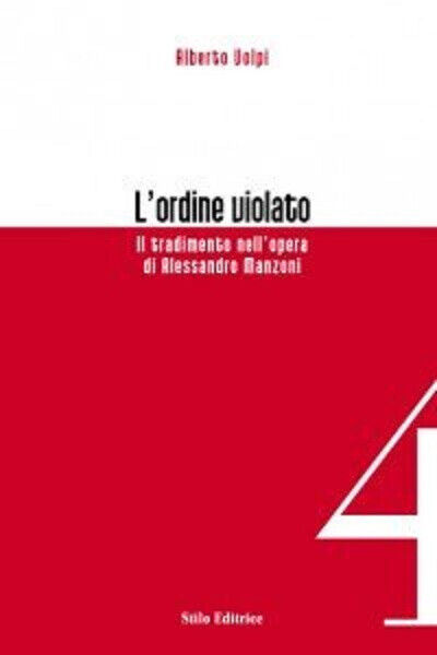L' ordine violato - Alberto Volpi - Stilo, 2008 libro usato