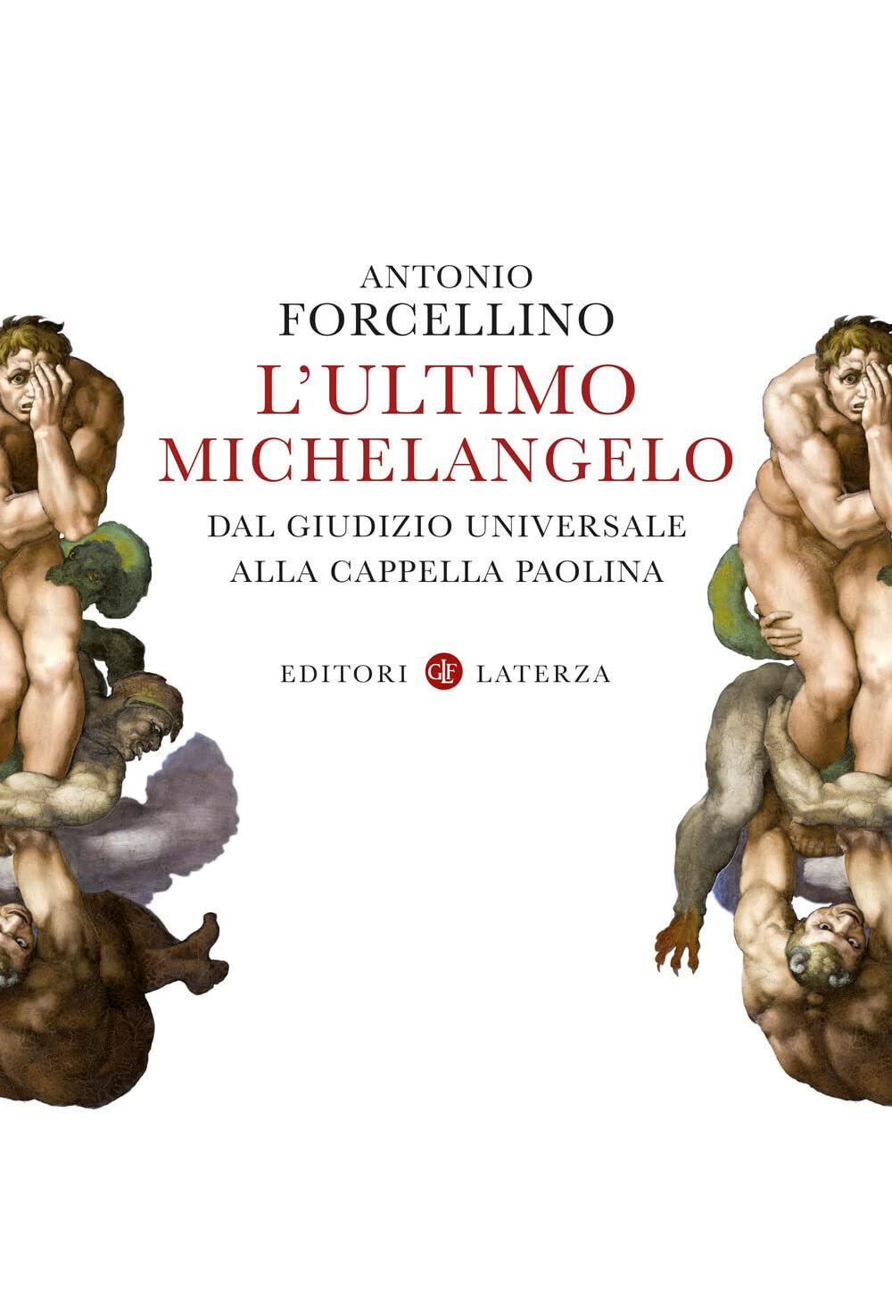 L' ultimo Michelangelo. Dal ?Giudizio Universale? alla Cappella Paolina - 2022 libro usato