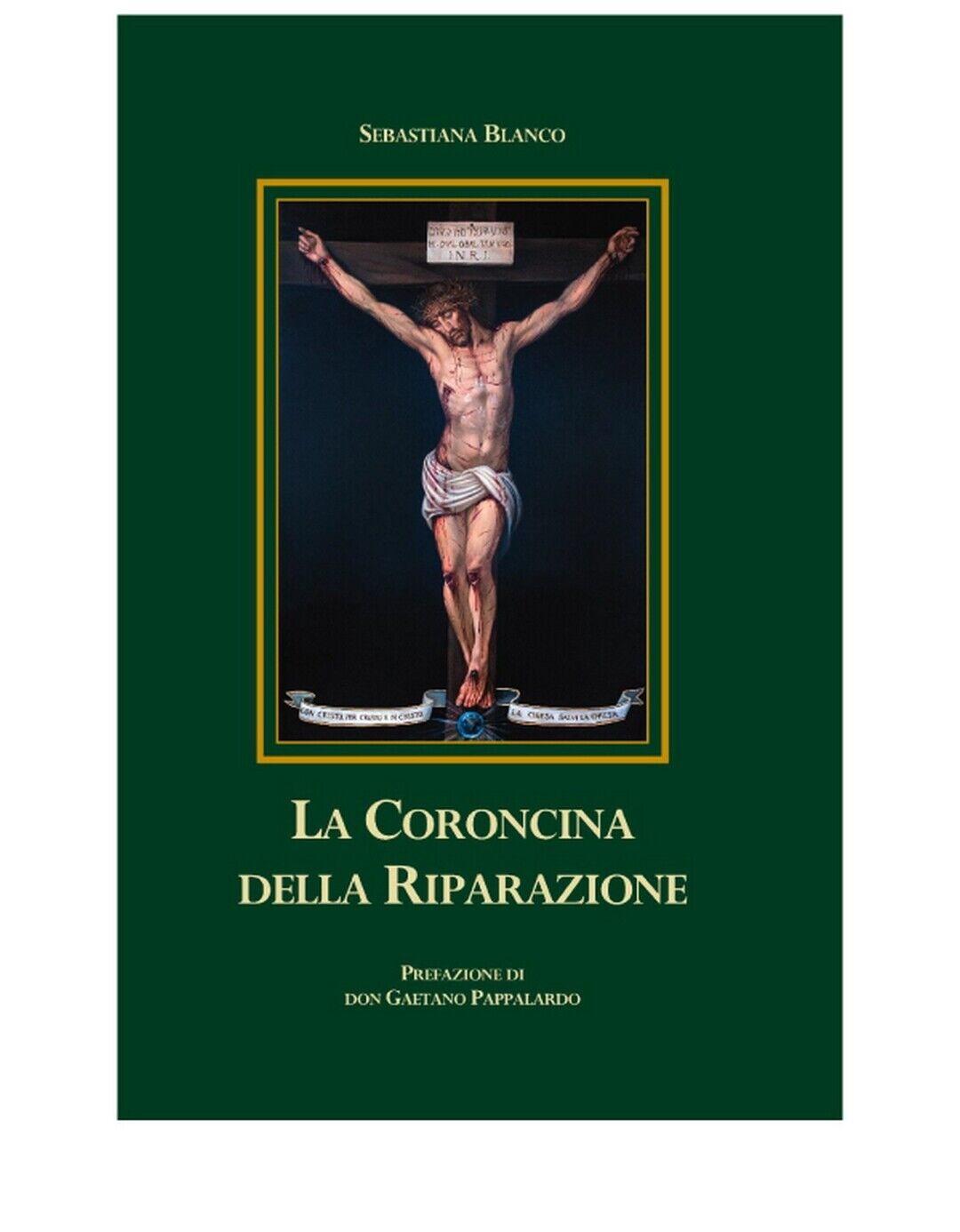 LA CORONCINA DELLA RIPARAZIONE  di Sebastiana Blanco,  2020,  Edizioni La Rocca libro usato