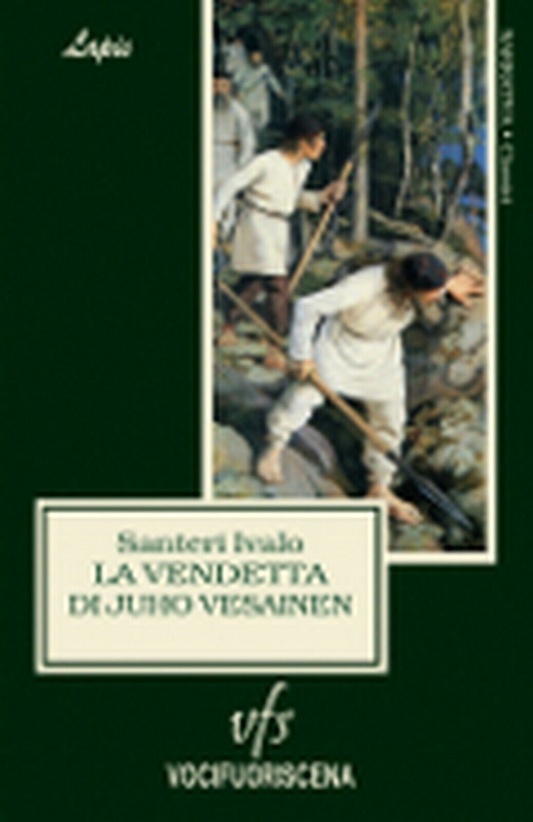 LA VENDETTA DI JUHO VESAINEN  di Santeri Ivalo,  2018,  Vocifuoriscena libro usato