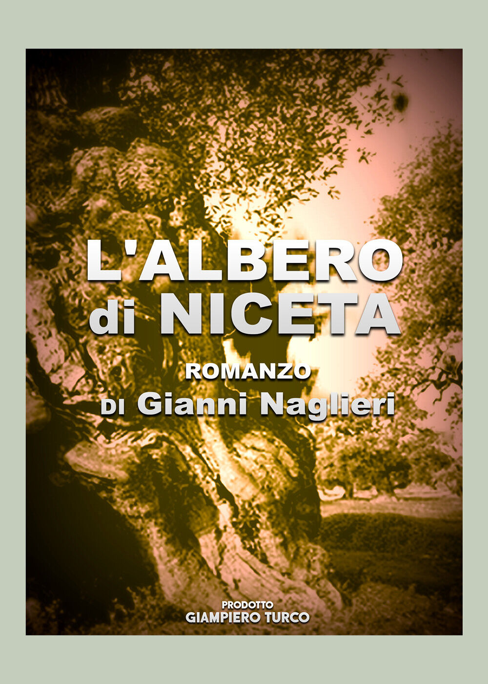 L'Albero di Niceta di Gianni Naglieri,  2021,  Youcanprint libro usato
