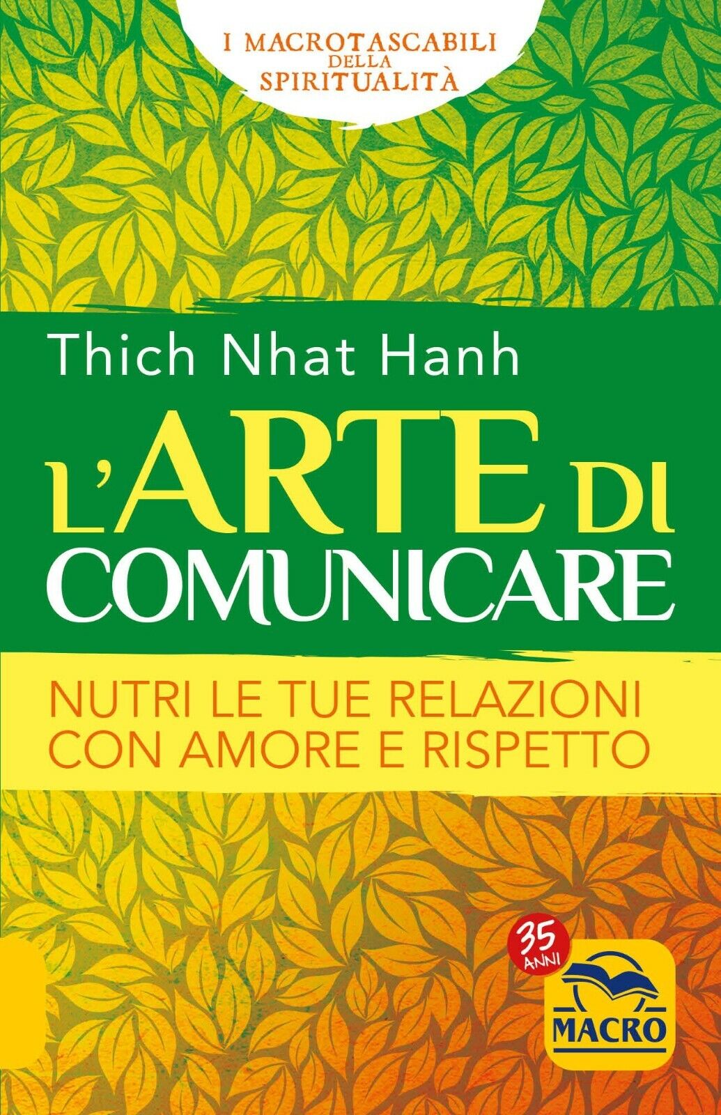 L'Arte di Comunicare. Nutrire le tue relazioni con amore e rispetto di Thich Nha libro usato