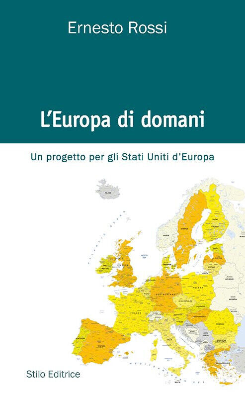 L'Europa di domani - Ernesto Rossi - Stilo, 2015 libro usato