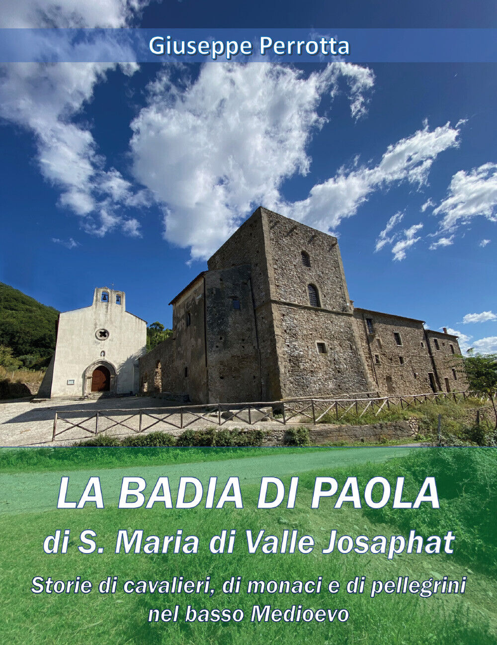 La Badia di Paola di S. Maria di Valle Josaphat di Giuseppe Perrotta,  2021,  Yo libro usato