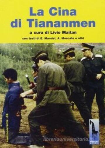 La Cina di Tiananmen di Livio Maitan,  1999,  Massari Editore libro usato