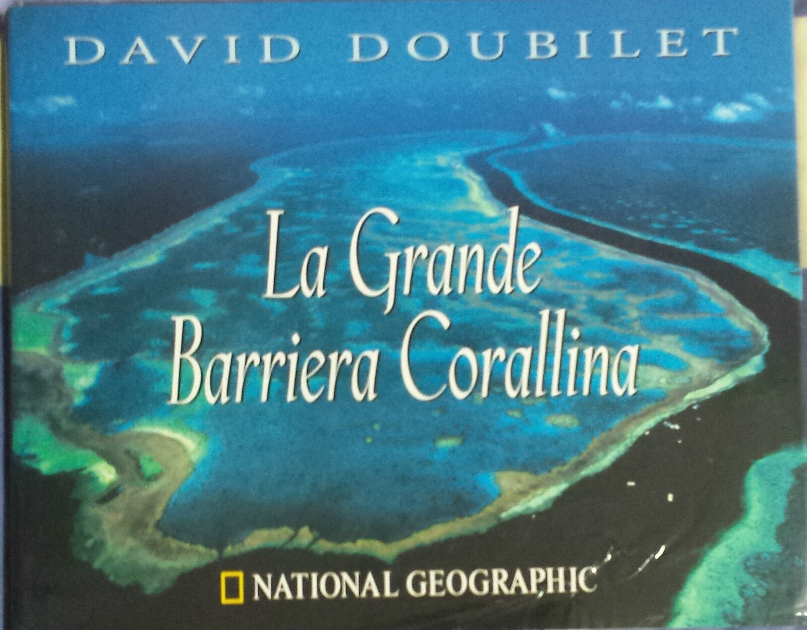 La Grande Barriera Corallina - David Doubilet - White Star - 2003 - G libro usato