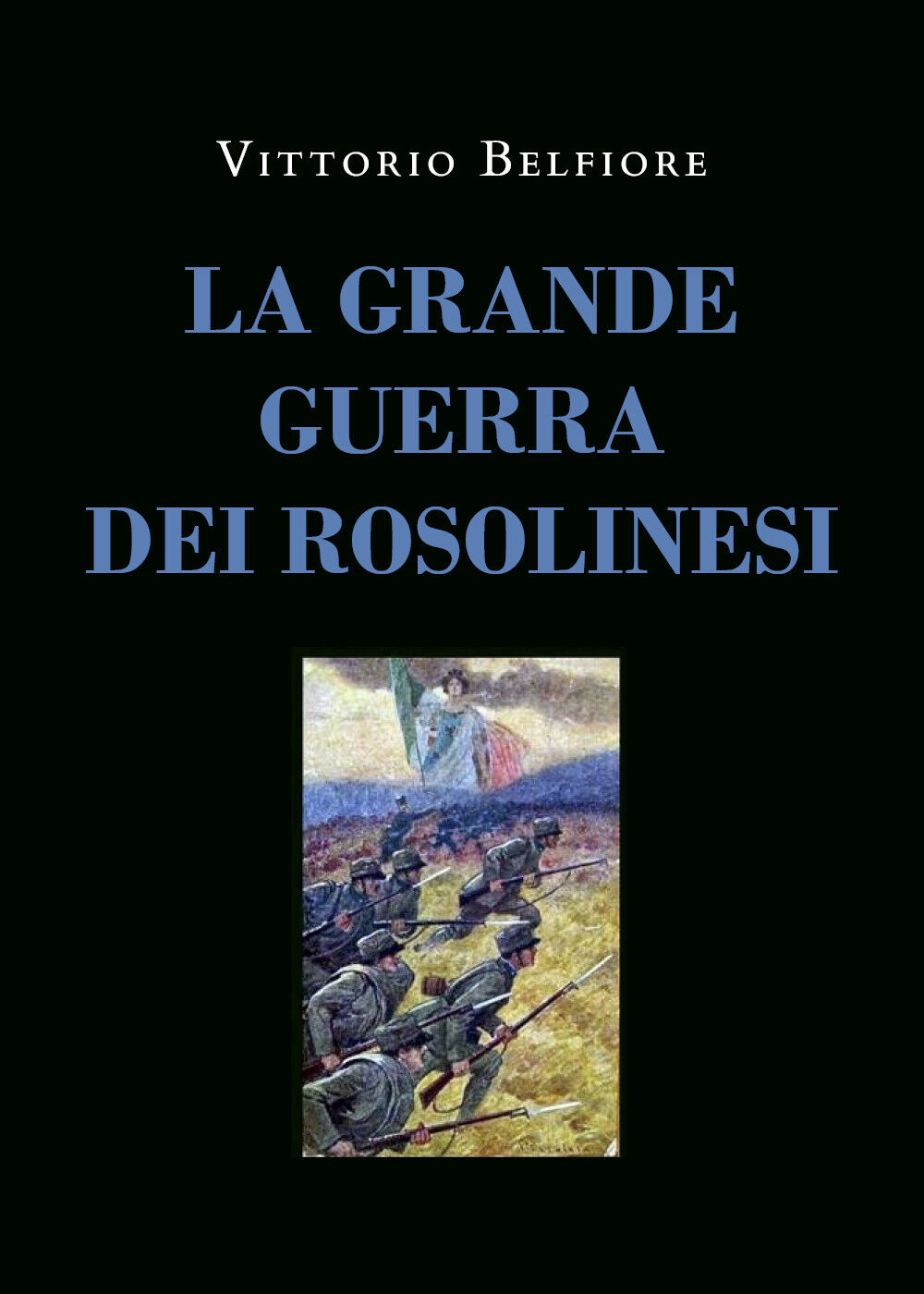 La Grande Guerra dei Rosolinesi di Vittorio Belfiore,  2022,  Youcanprint libro usato