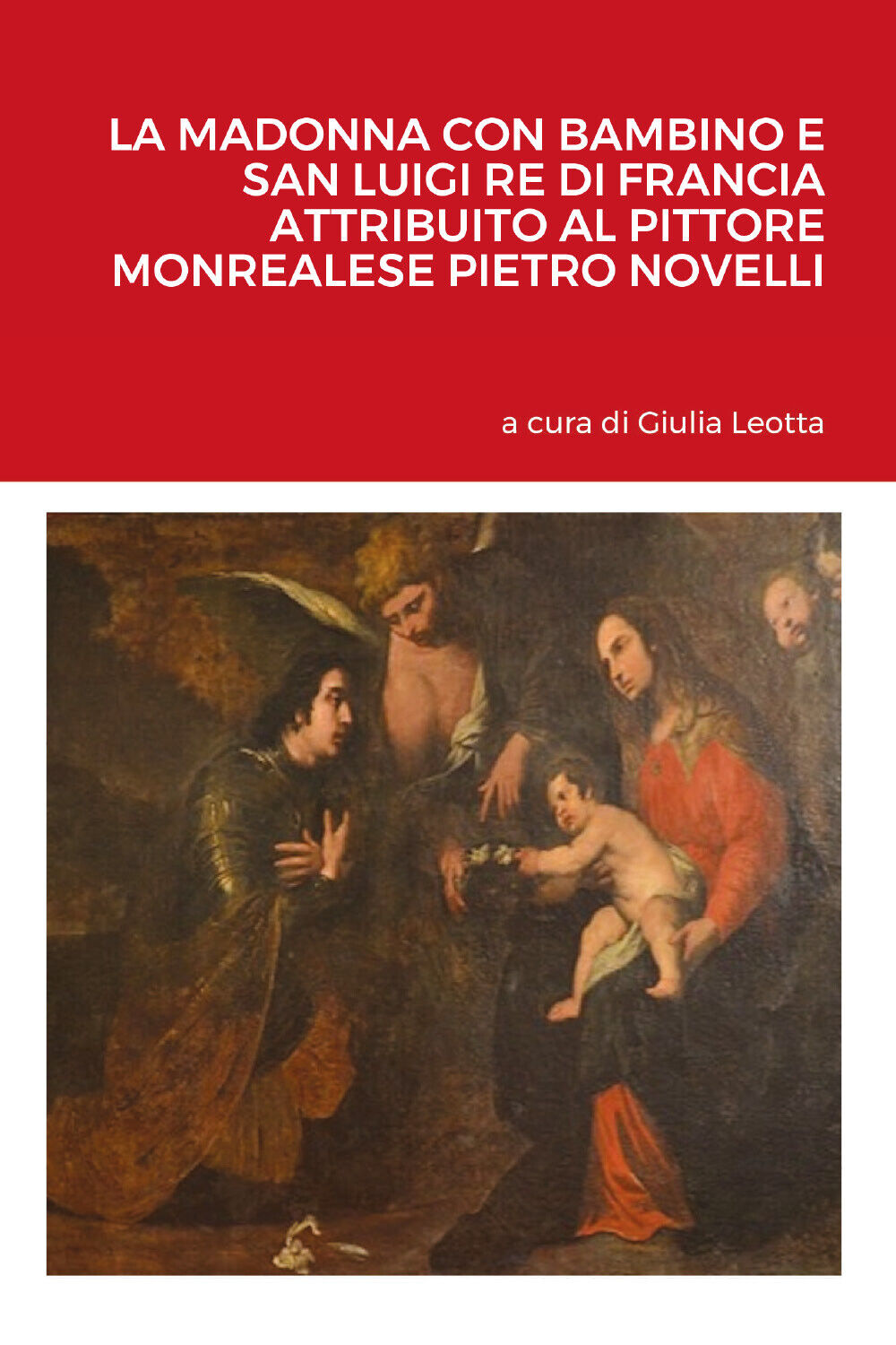 La Madonna con bambino e san Luigi re di Francia attribuito al pittore monreales libro usato