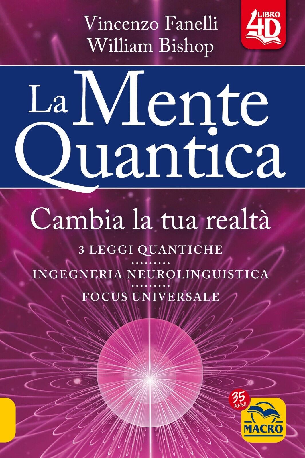 La Mente Quantica - 4D di Vincenzo Fanelli, William Bishop,  2022,  Macro Edizio libro usato