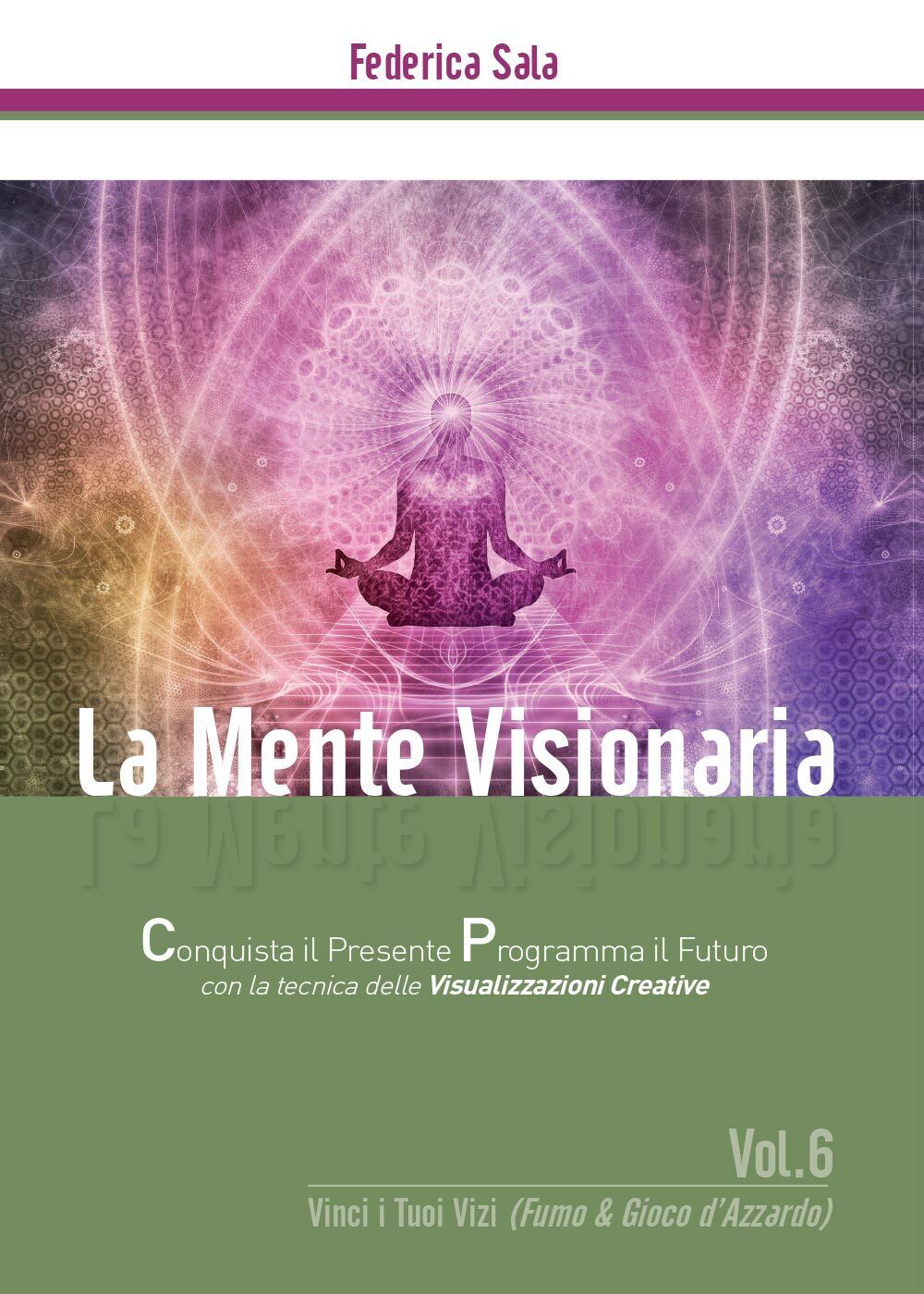 La Mente Visionaria Vol.6 Vinci i Tuoi vizi (Fumo & Gioco d'azzardo) libro usato
