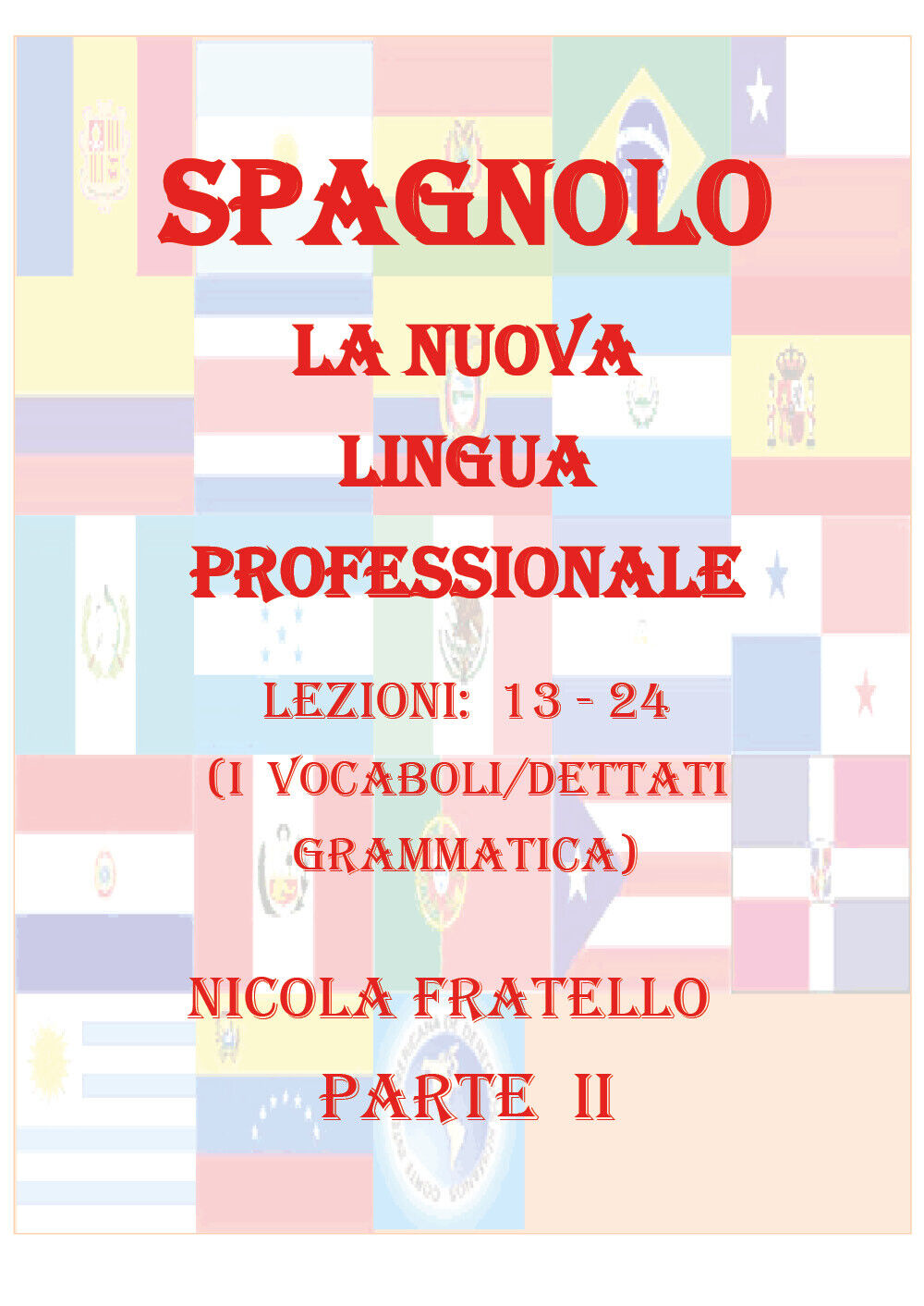 La Nuova Lingua Professionale Spagnolo - Parte II -Nicola Fratello - P libro usato