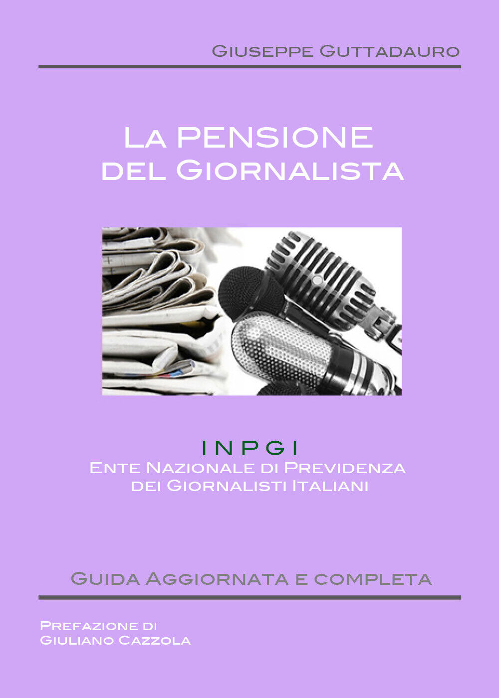 La Pensione del Giornalista - Giuseppe Guttadauro,  2017,  Youcanprint libro usato