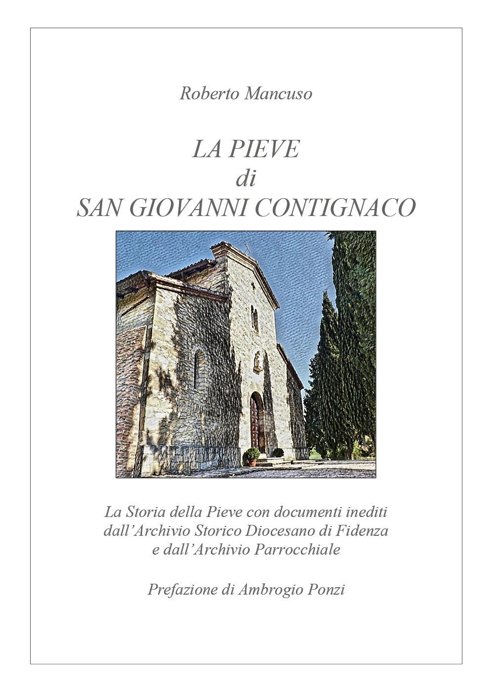 La Pieve di San Giovanni Contignaco di Roberto Mancuso,  2020,  Youcanprint libro usato