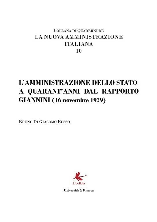 La Pubblica Amministrazione a 40 anni dal Rapporto Giannini  di Bruno Di Giacomo libro usato