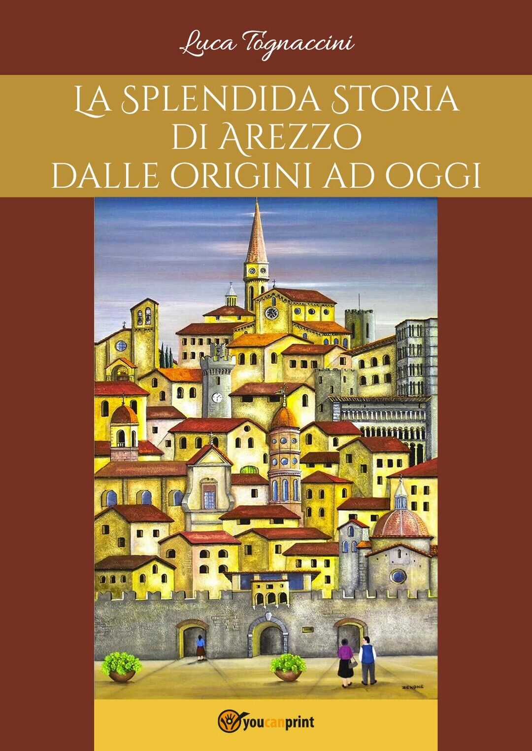 La Splendida Storia di Arezzo dalle origini ad oggi  di Luca Tognaccini,  2017 libro usato