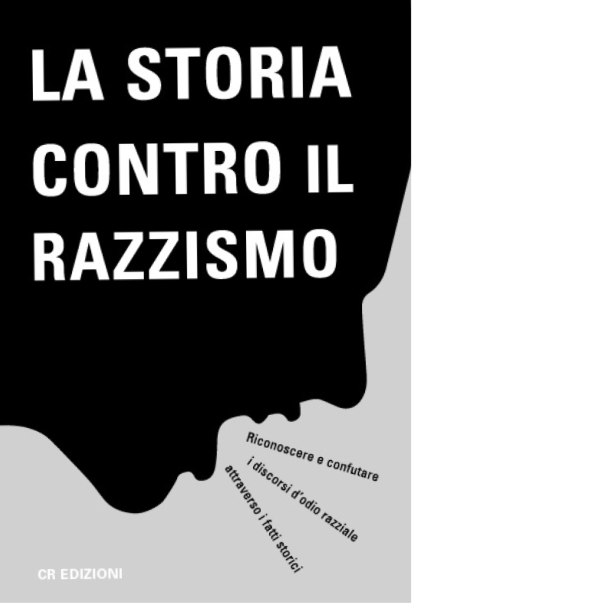 La Storia contro il razzismo - Matteo Minelli - CR, 2021 libro usato