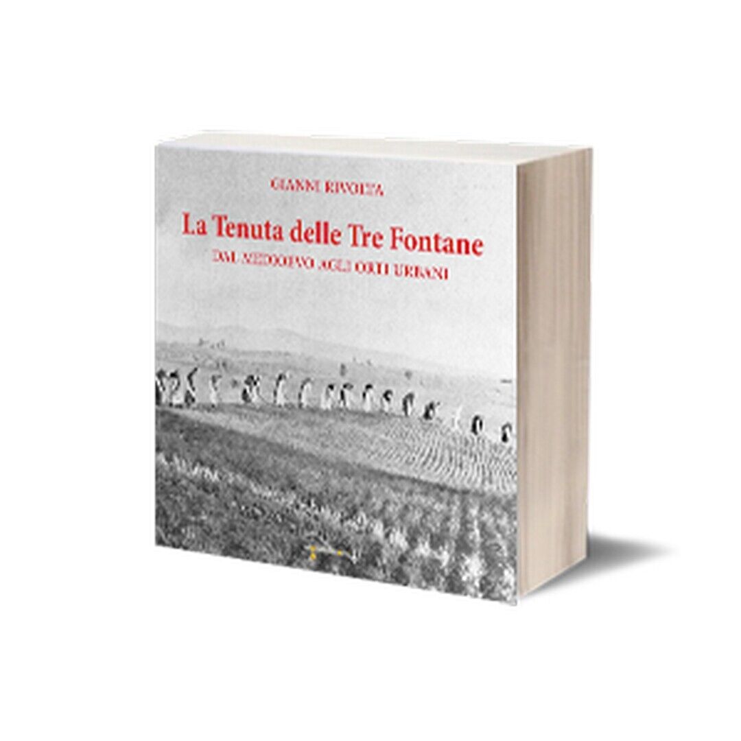 La Tenuta delle Tre Fontane  di Gianni Rivolta,  2015,  Iacobelli Editore libro usato