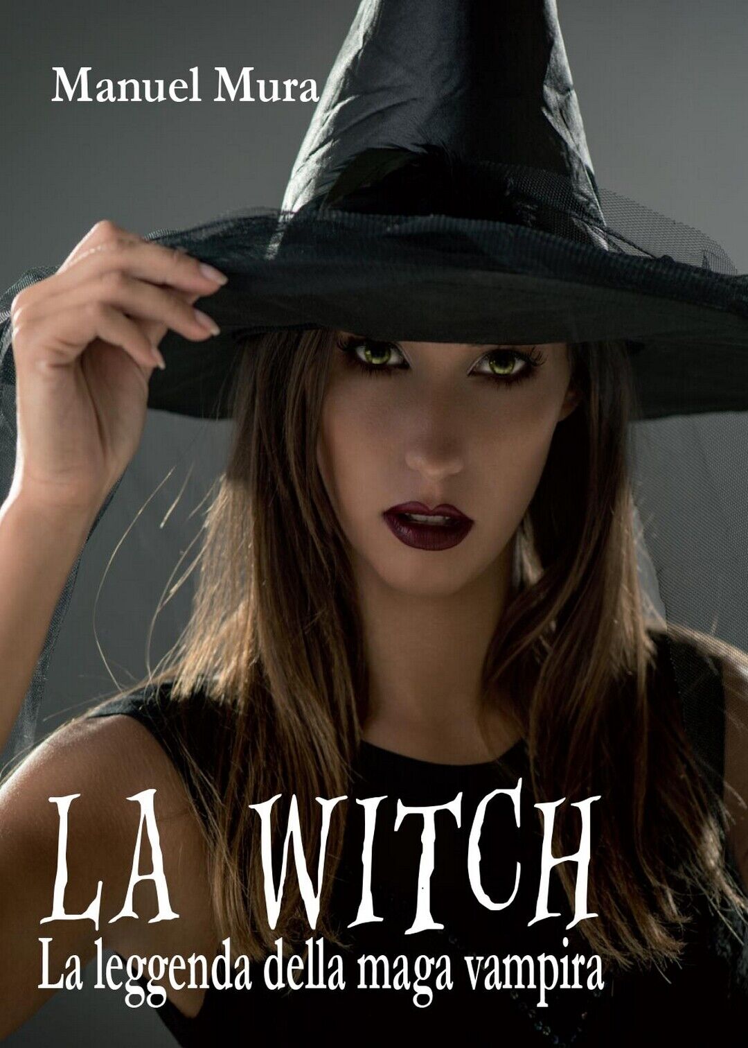 La Witch - La leggenda della maga vampira  di Manuel Mura,  2017,  Youcanprint libro usato