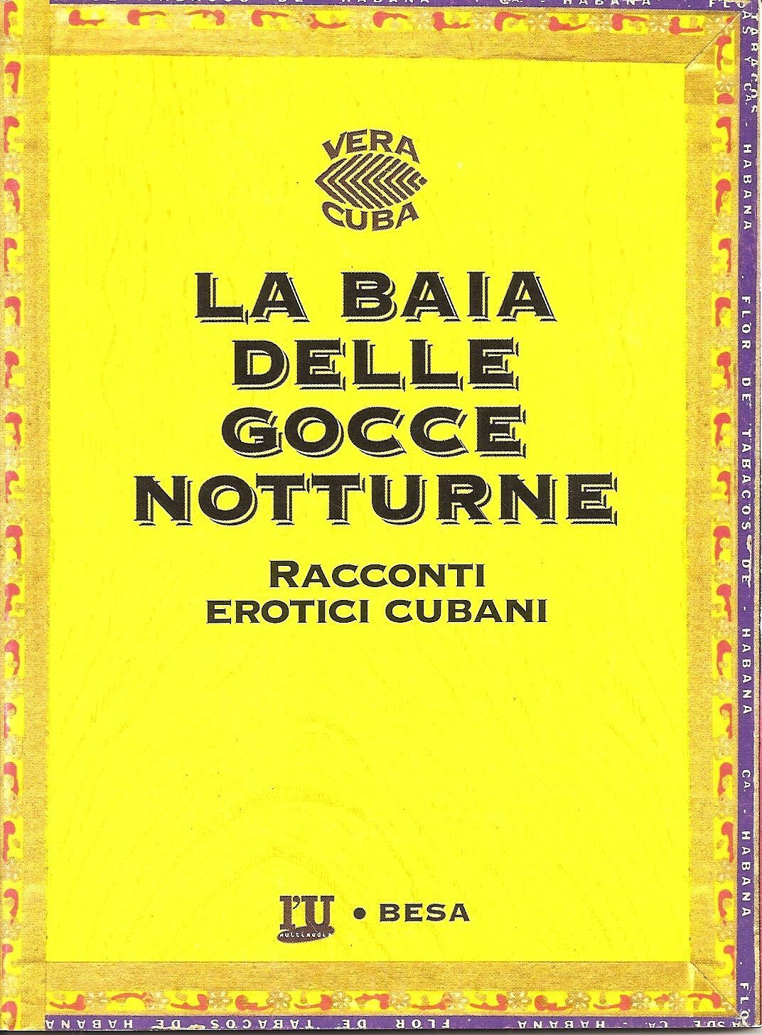 La baia delle gocce notturne. Racconti erotici cubani libro usato